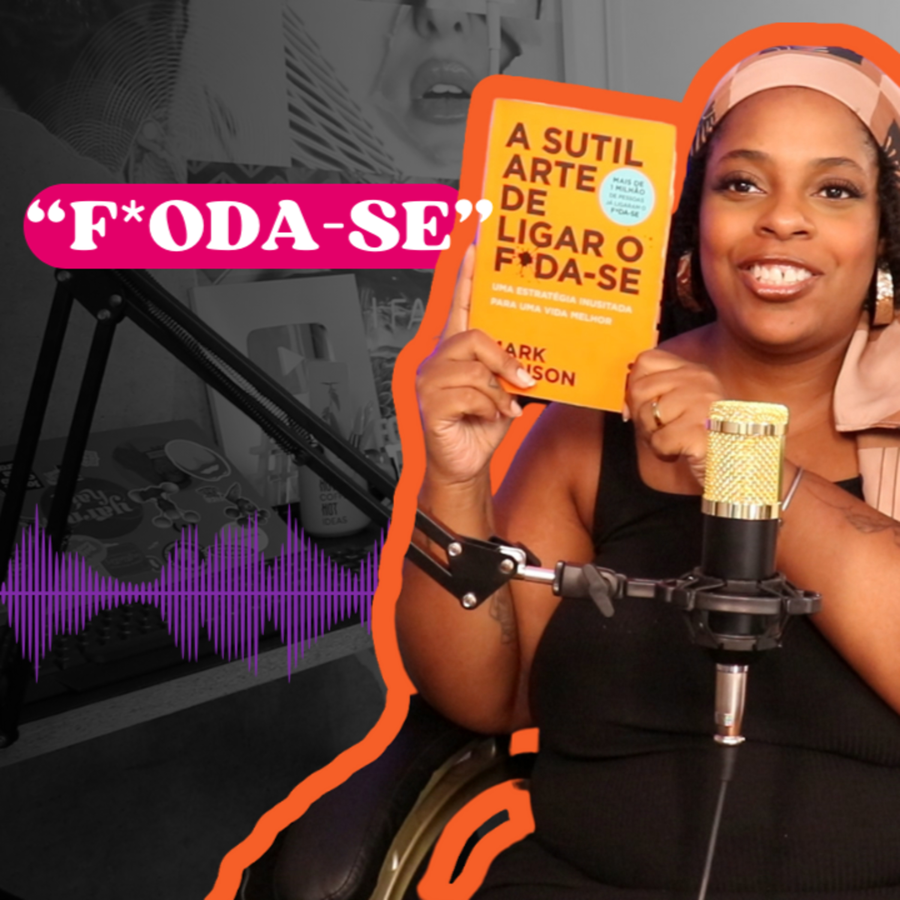 EP.30 | A SUTIL ARTE DE LIGAR O F*D4-SE