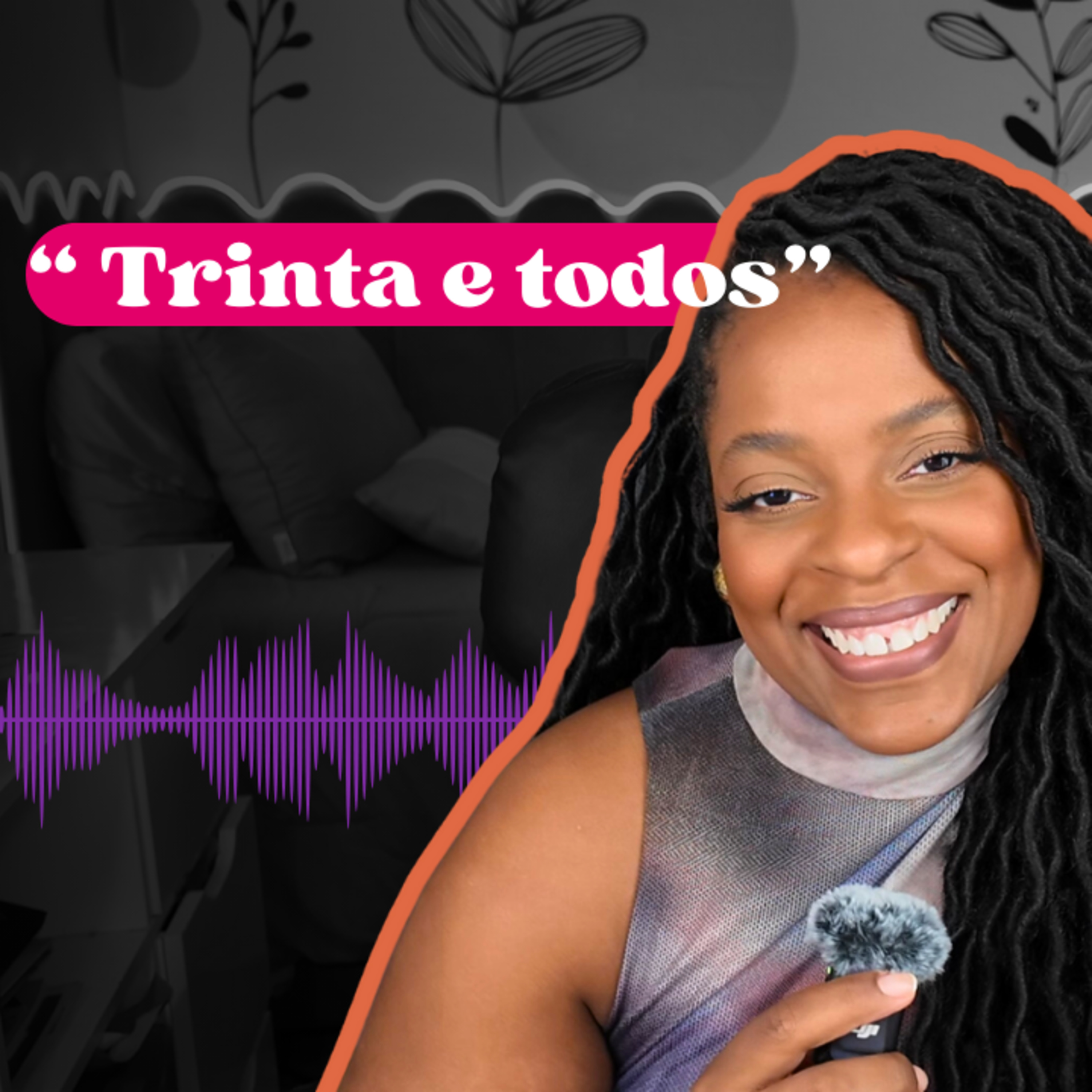 EP.31 | 30 A IDADE DO SUCESSO