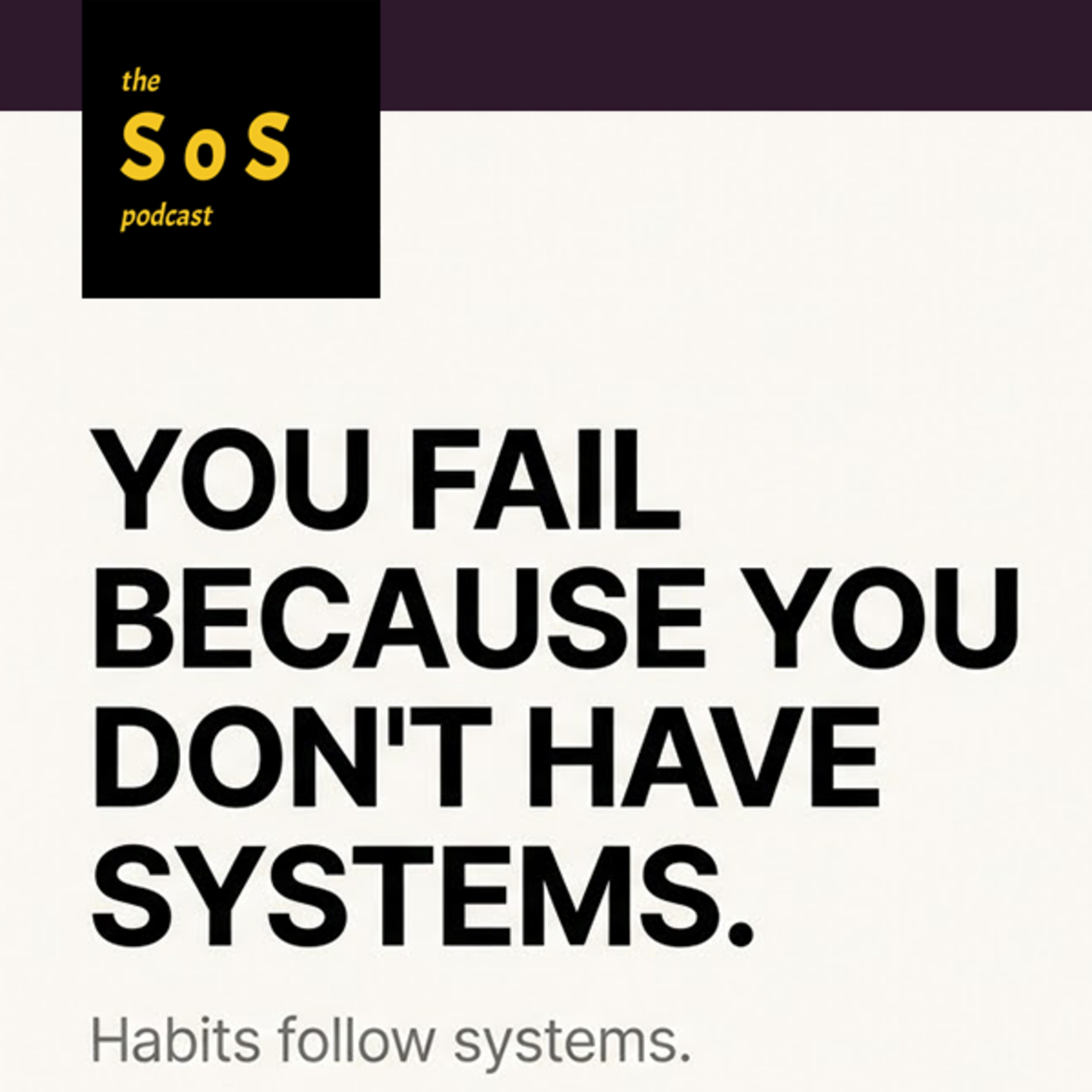 How to build 'better systems' in life to achieve your goals? episode artwork