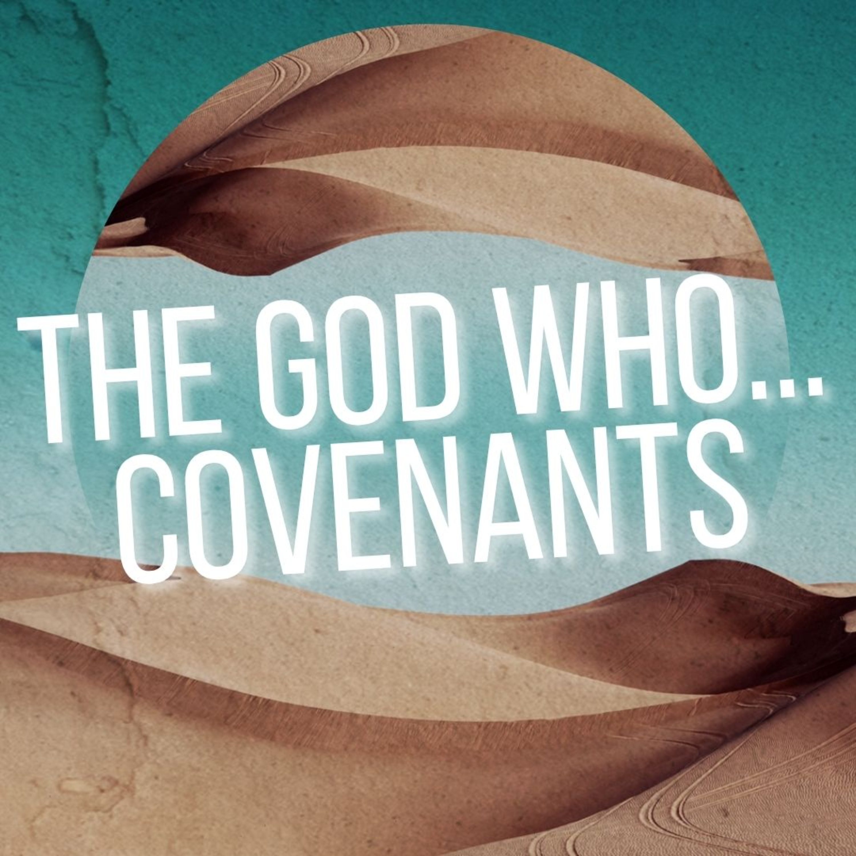 The God Who...Covenants - Chris Duffett episode artwork