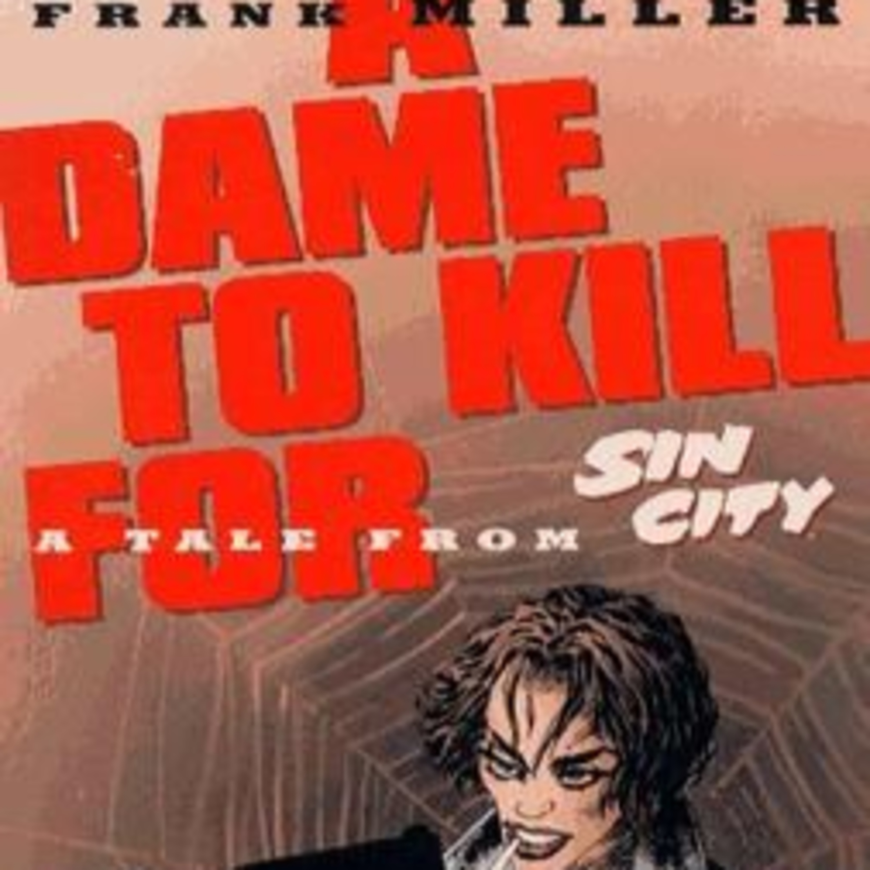 Indie Comics Spotlight Presents: Sin City Vol 2. A Dame to Kill For