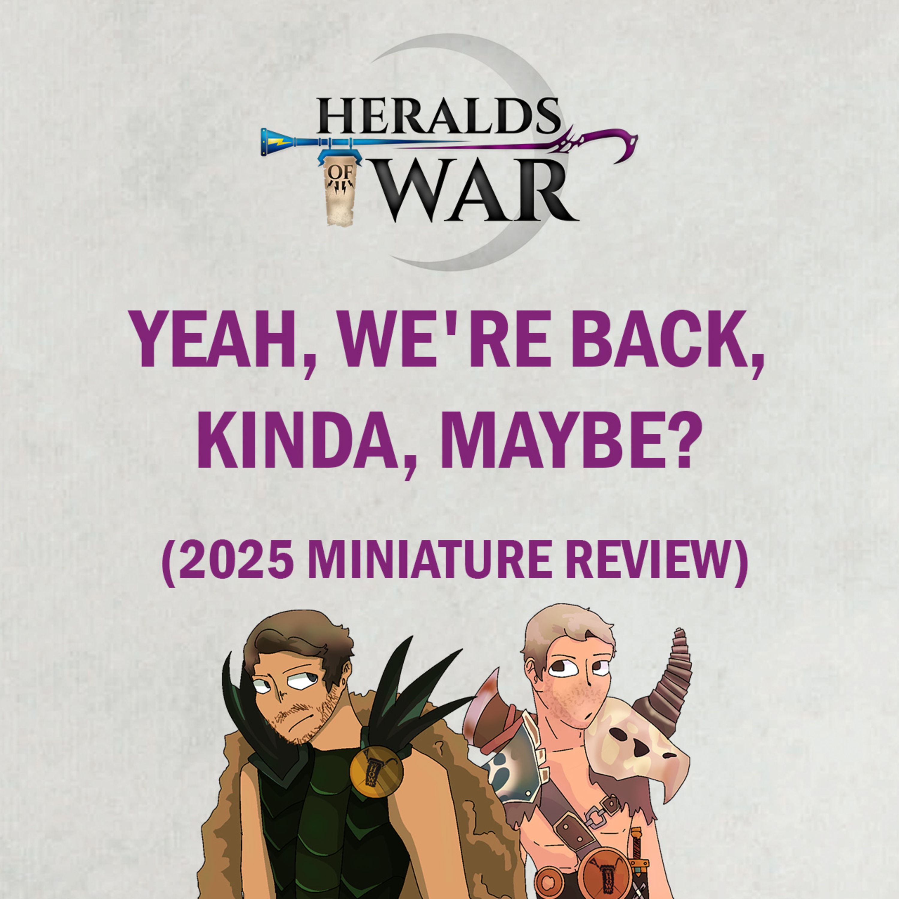 Episode 3x01 - Yeah, we're back, kinda, maybe? (2025 Miniature Review)