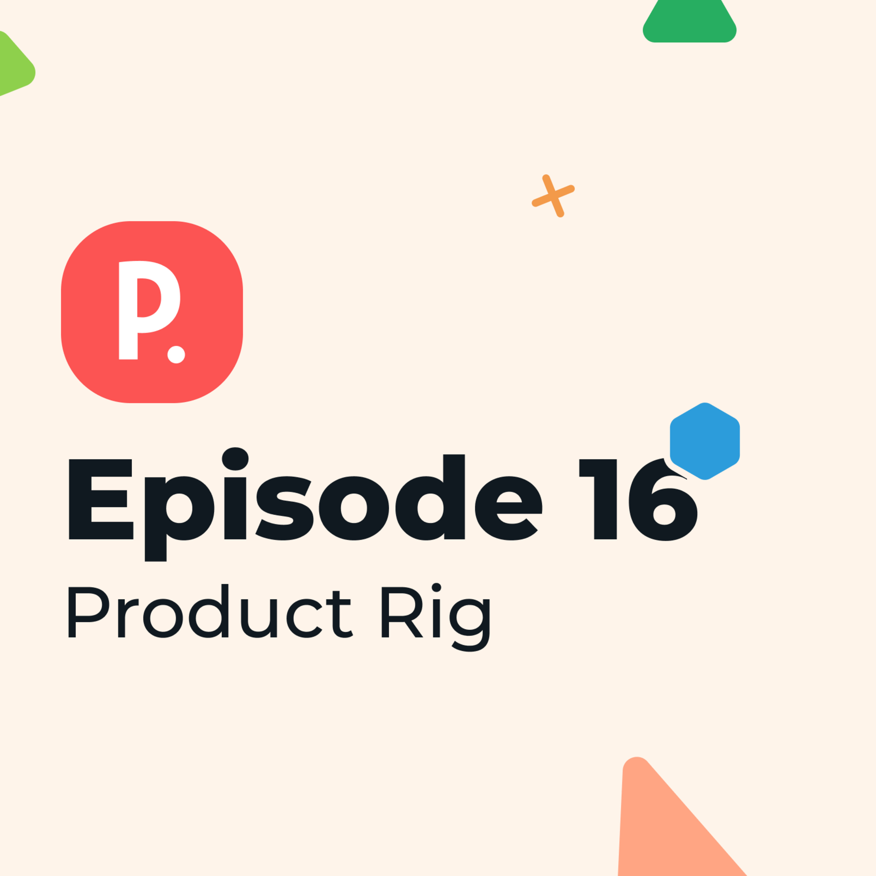 Product Rig - The Product Design Podcast