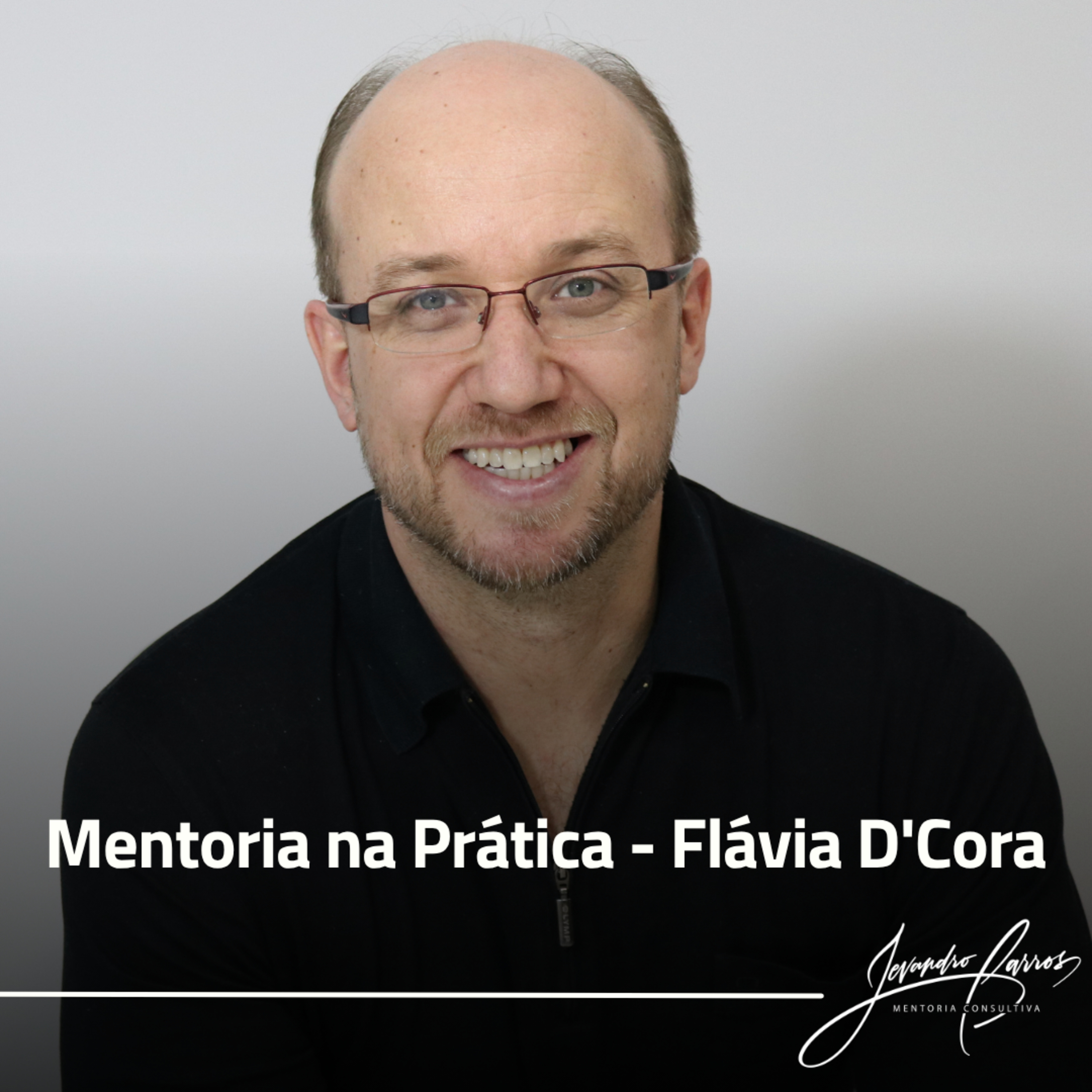 Mentoria na Prática - Flávia D'Cora episode artwork