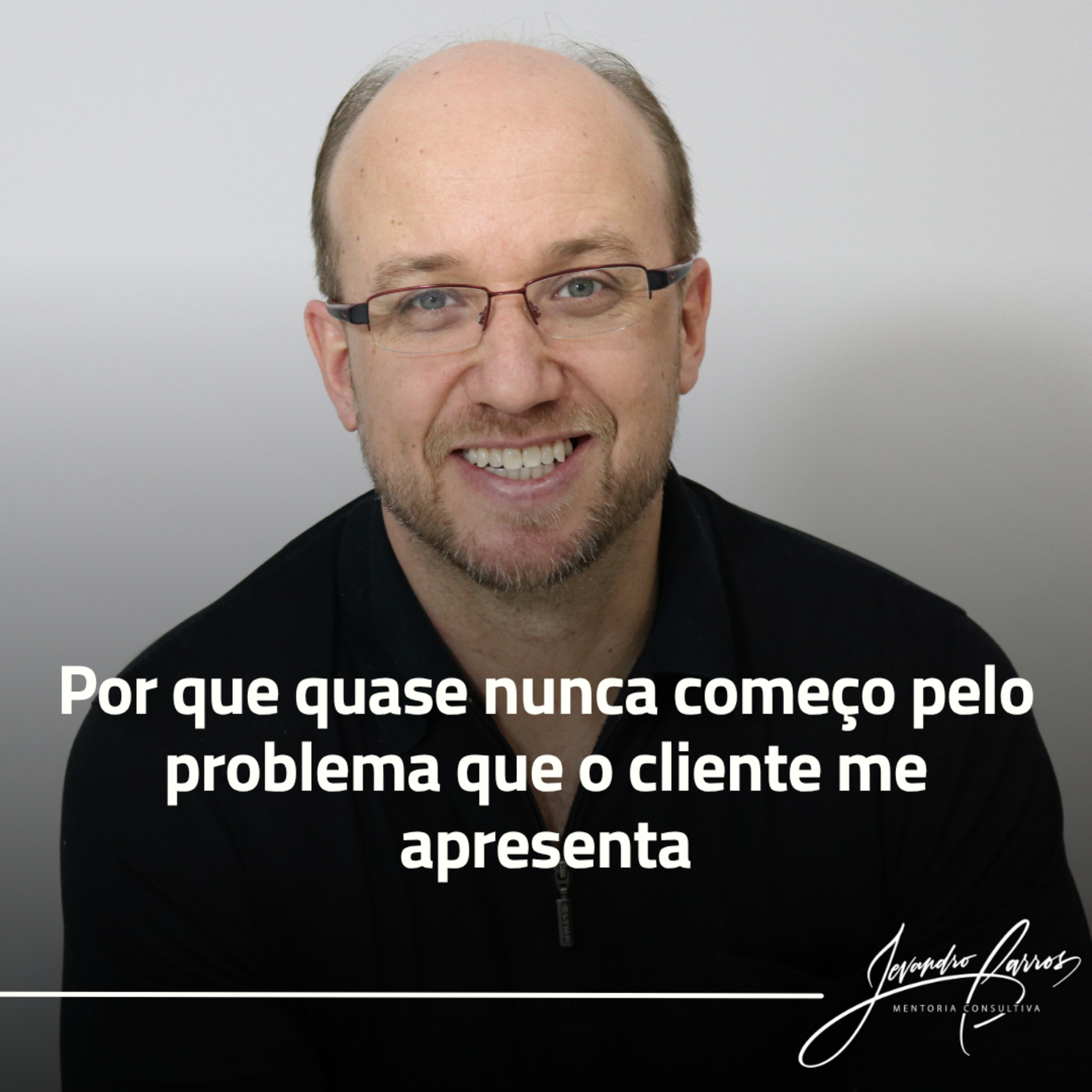 Por que quase nunca começo pelo problema que o cliente me apresenta? episode artwork
