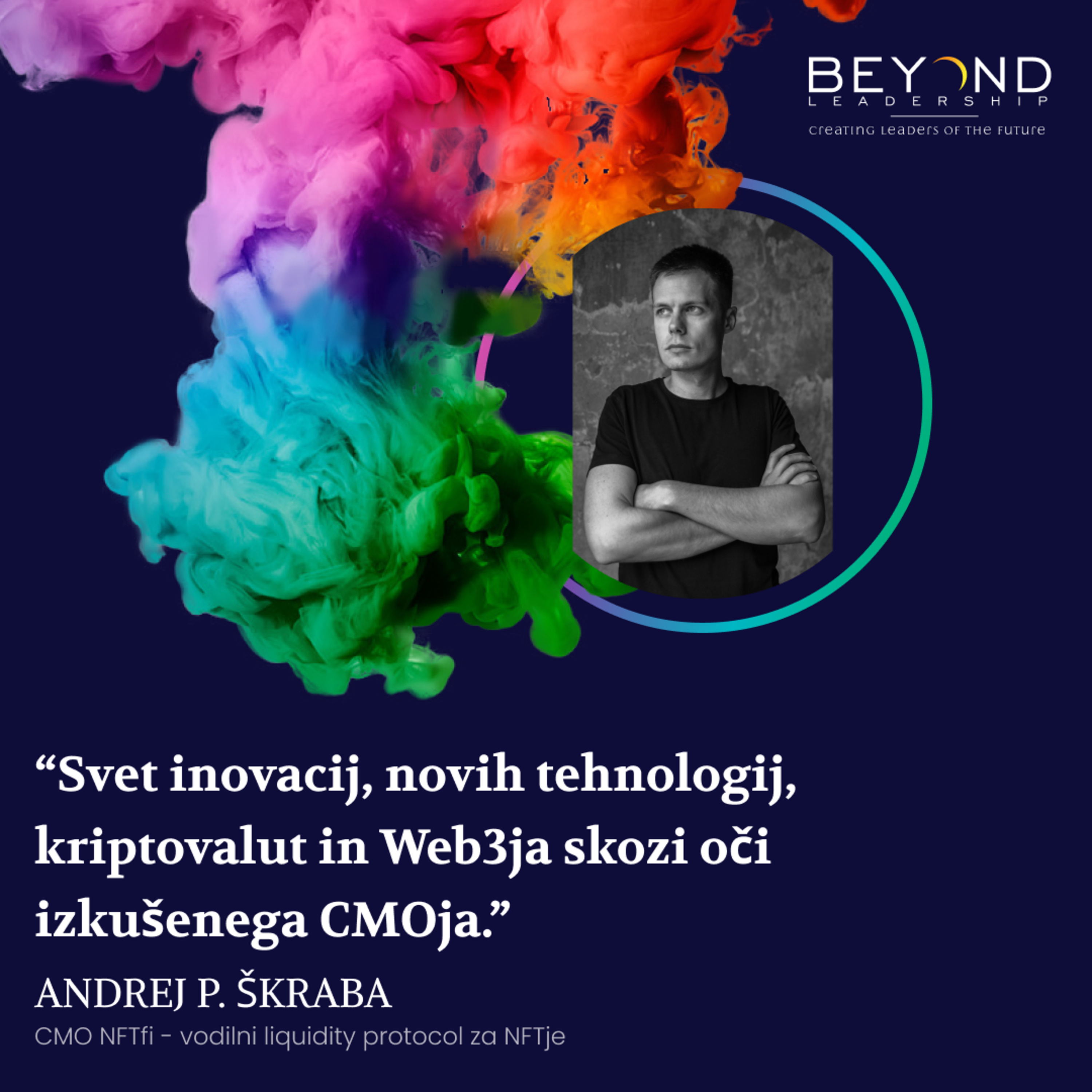 Andrej P. Škraba - "Svet inovacij, novih tehnologij, kriptovalut in Web3ja skozi oči izkušenega CMOja"