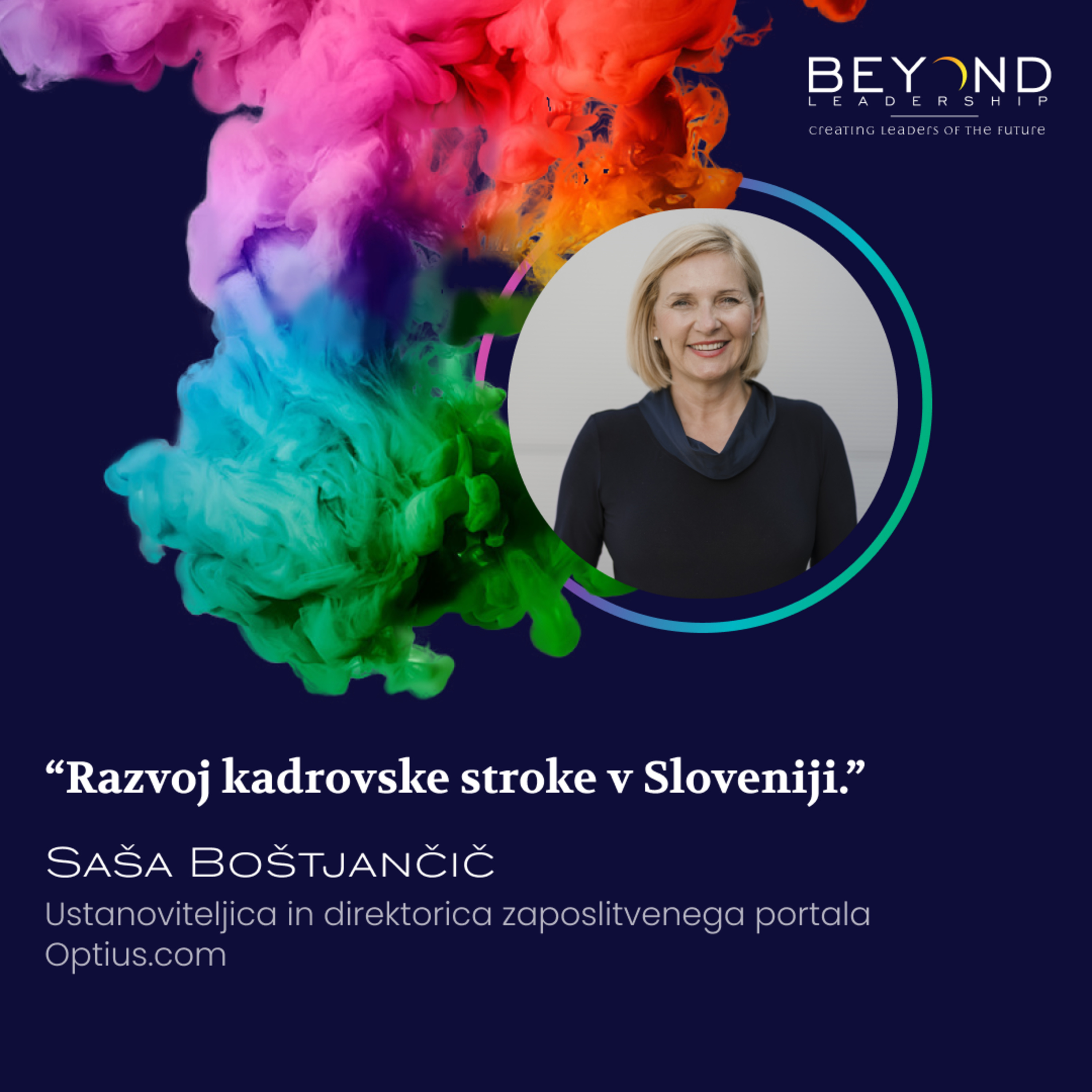 Saša Boštjančič, ustanoviteljica in direktorica zaposlitvenega portala Optius.com - Razvoj kadrovske stroke v Sloveniji"