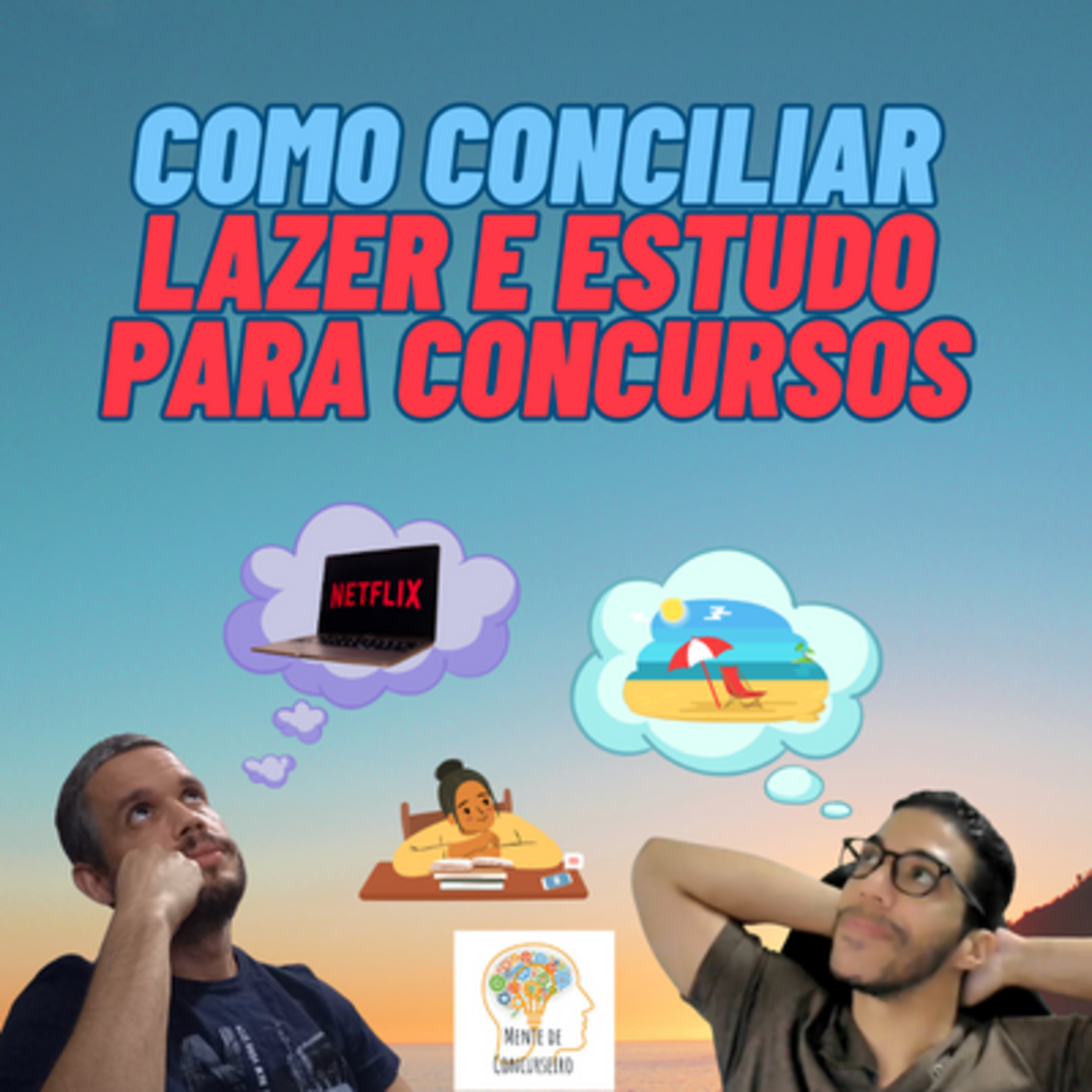 A Importância Do Lazer Nos Estudos Para Concursos Públicos episode artwork