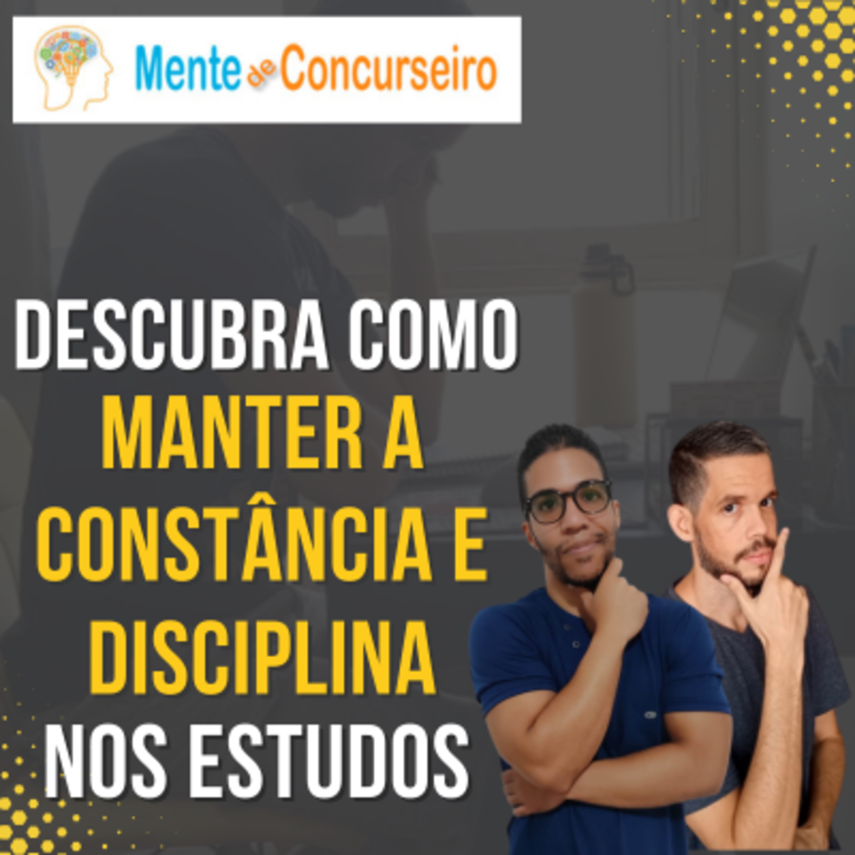 Os Segredos Dos Aprovados: Como Manter A Constância E Disciplina Nos Estudos Para Concursos Públicos episode artwork