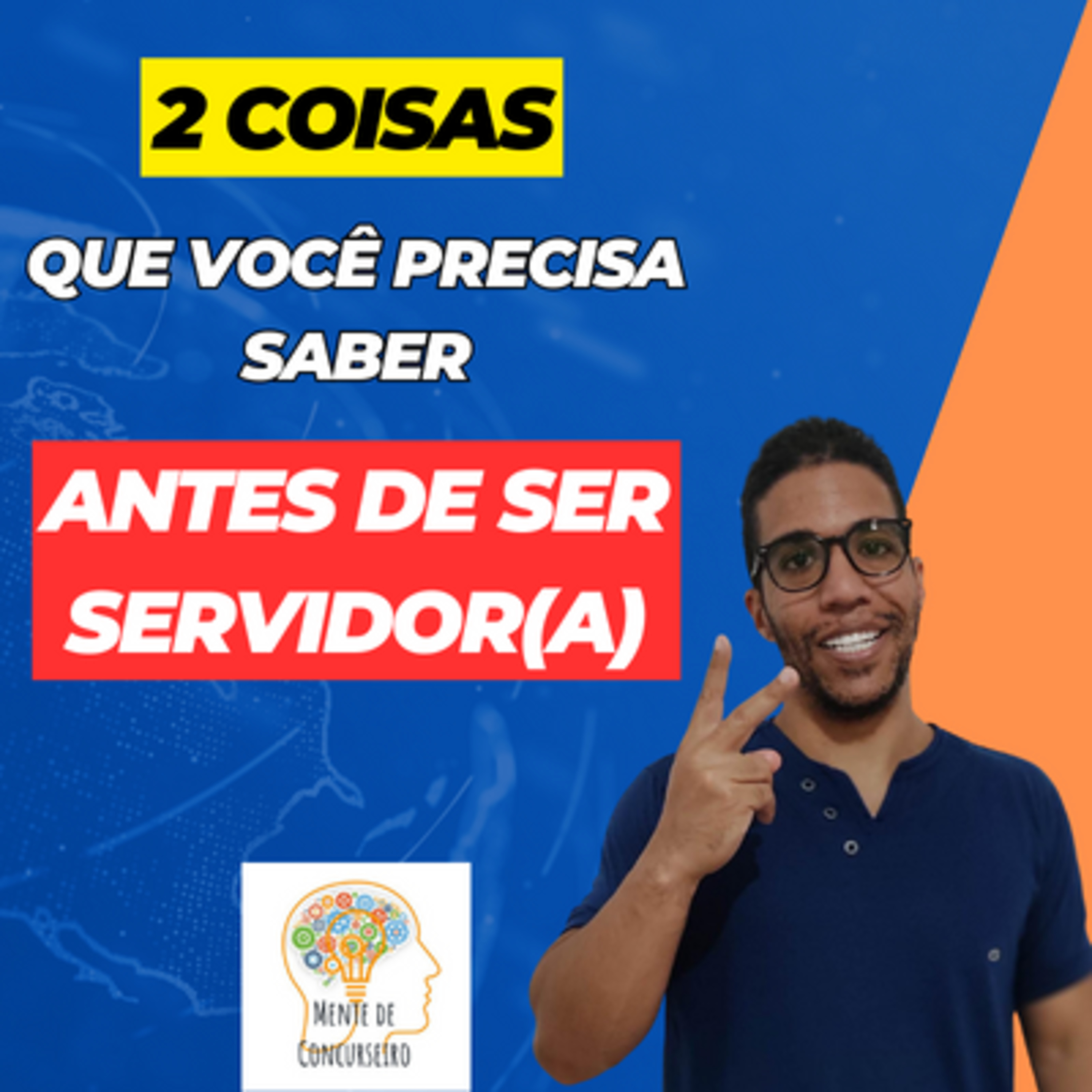 2 Coisas Que Você PRECISA Saber Antes De Ser Servidor(a) Público(a) episode artwork