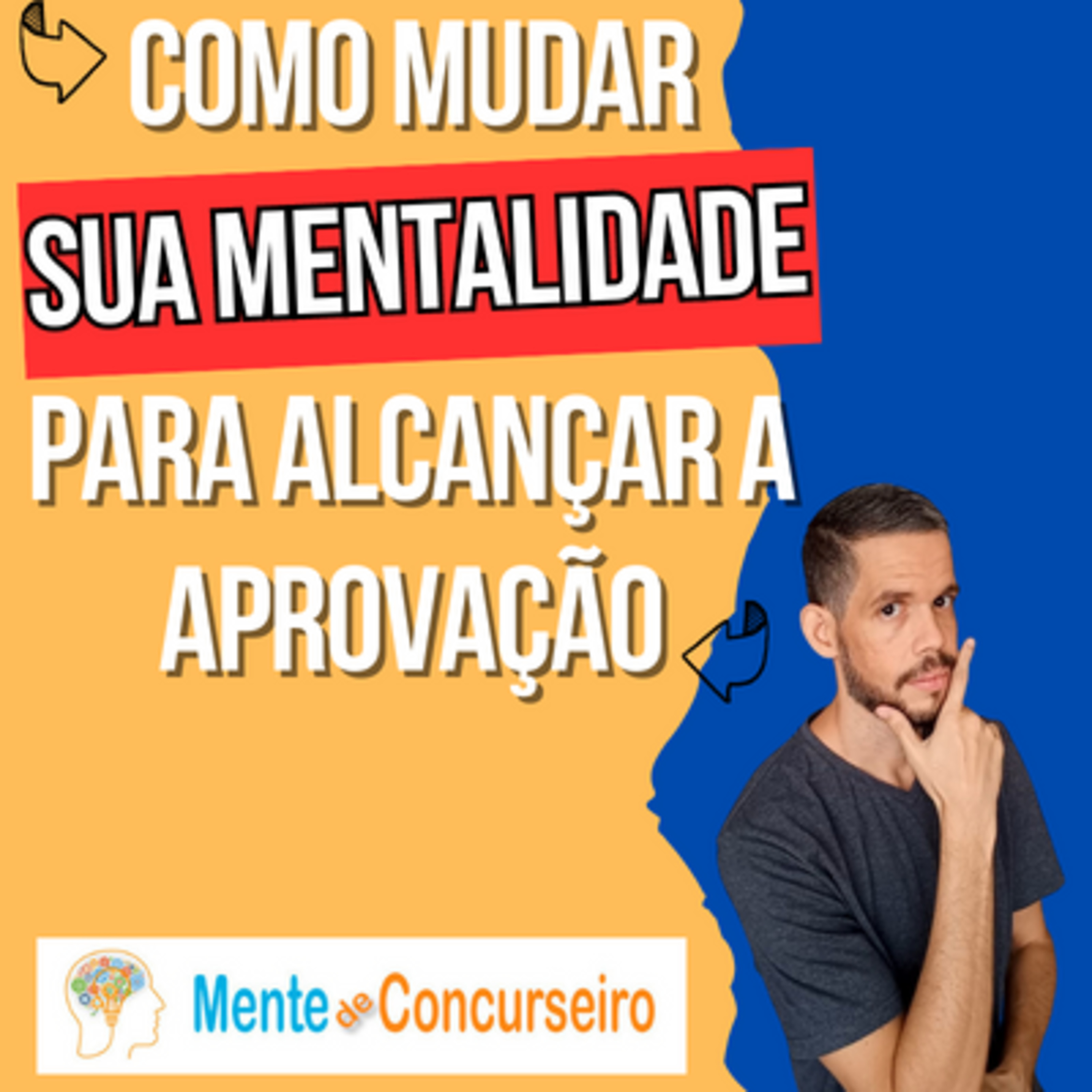 Mudando Sua Mentalidade Para Ser Aprovado Em Concursos Públicos | Dicas E Truques episode artwork