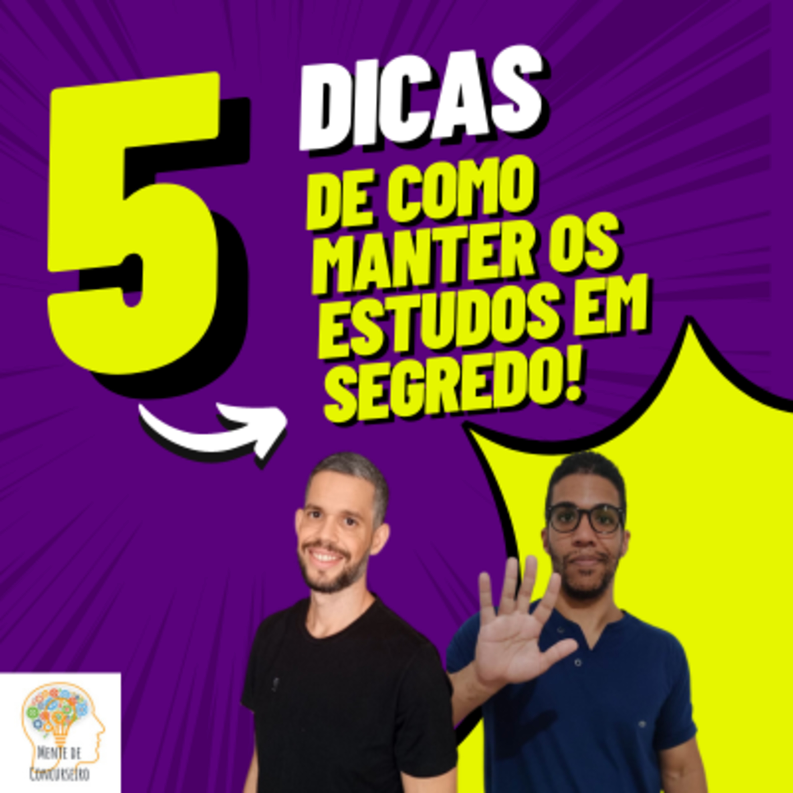 5 Dicas Para Manter Seus Estudos Para Concursos Públicos Em Segredo episode artwork