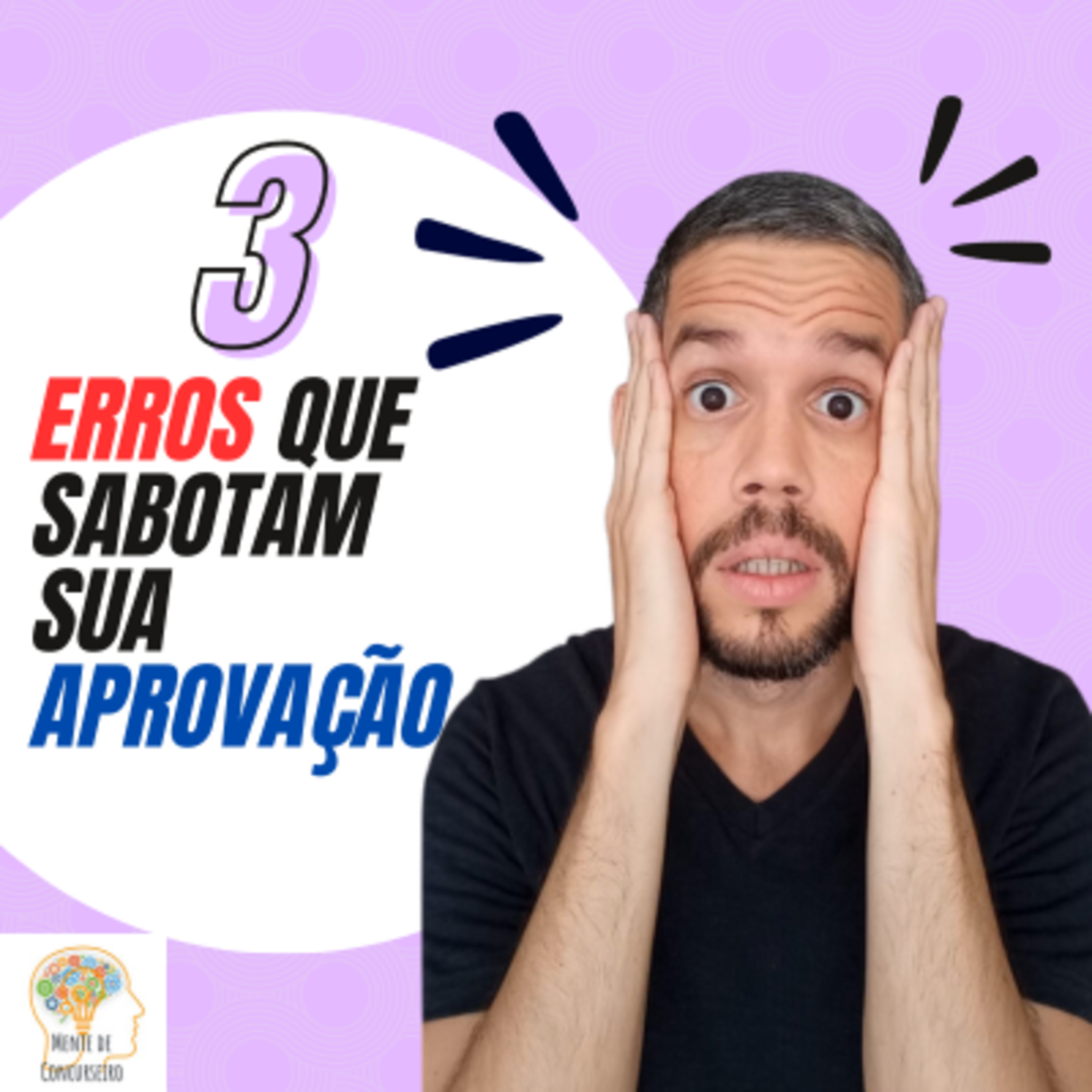 Os 3 Erros Mais Comuns que Podem Arruinar seu Desempenho em Concursos Públicos episode artwork