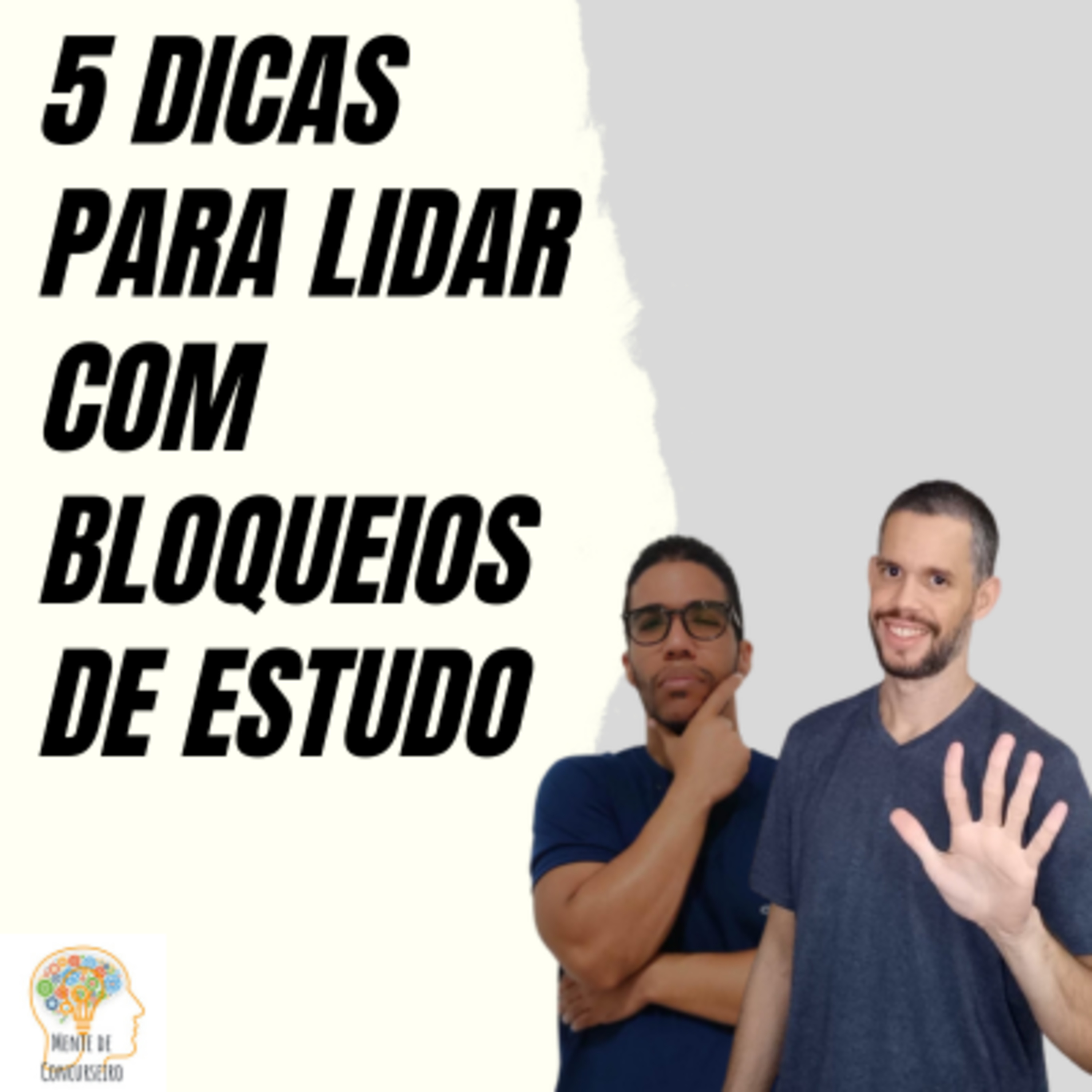 5 Dicas Para Lidar com Bloqueios de Estudo Para Concursos Públicos episode artwork