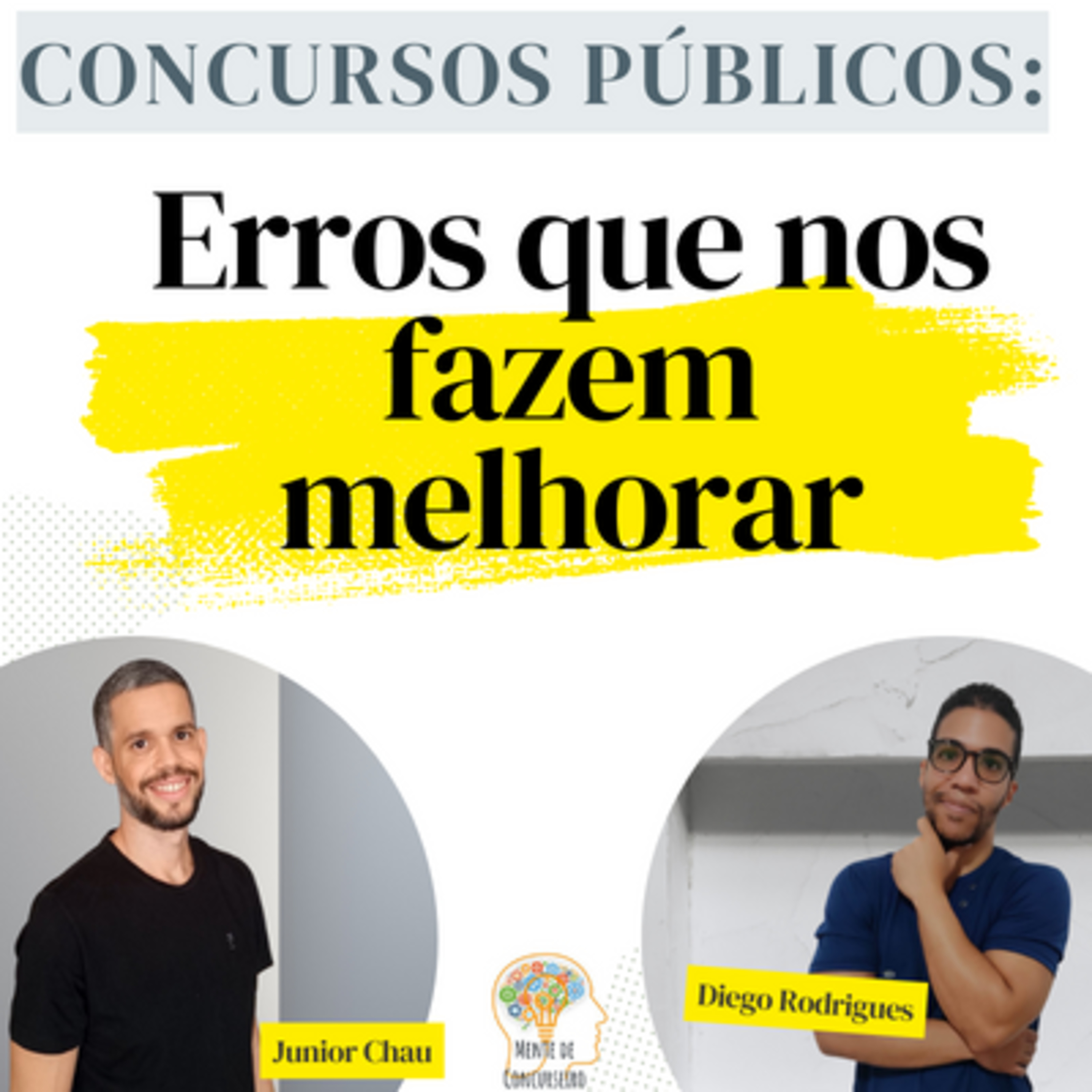 Erros Que Nos Fazem Melhorar: Lições Aprendidas Na Jornada Dos Concursos Públicos episode artwork