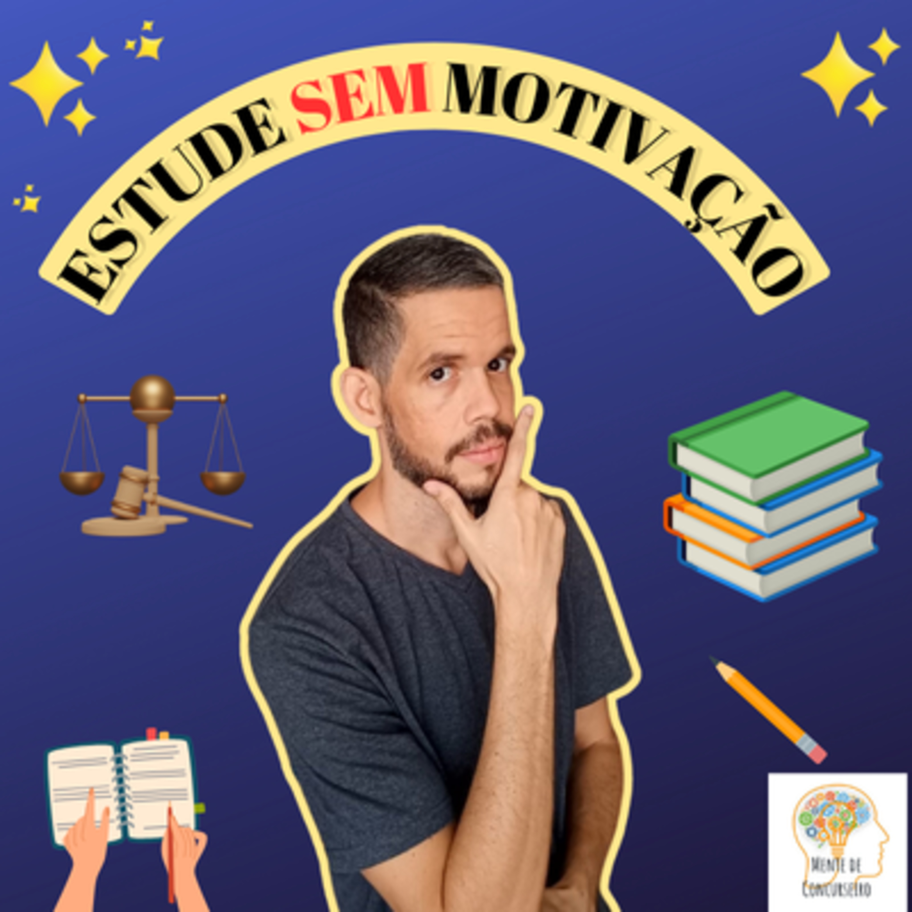 Preparação Mental: Como Estudar para Concursos Mesmo Sem Motivação episode artwork