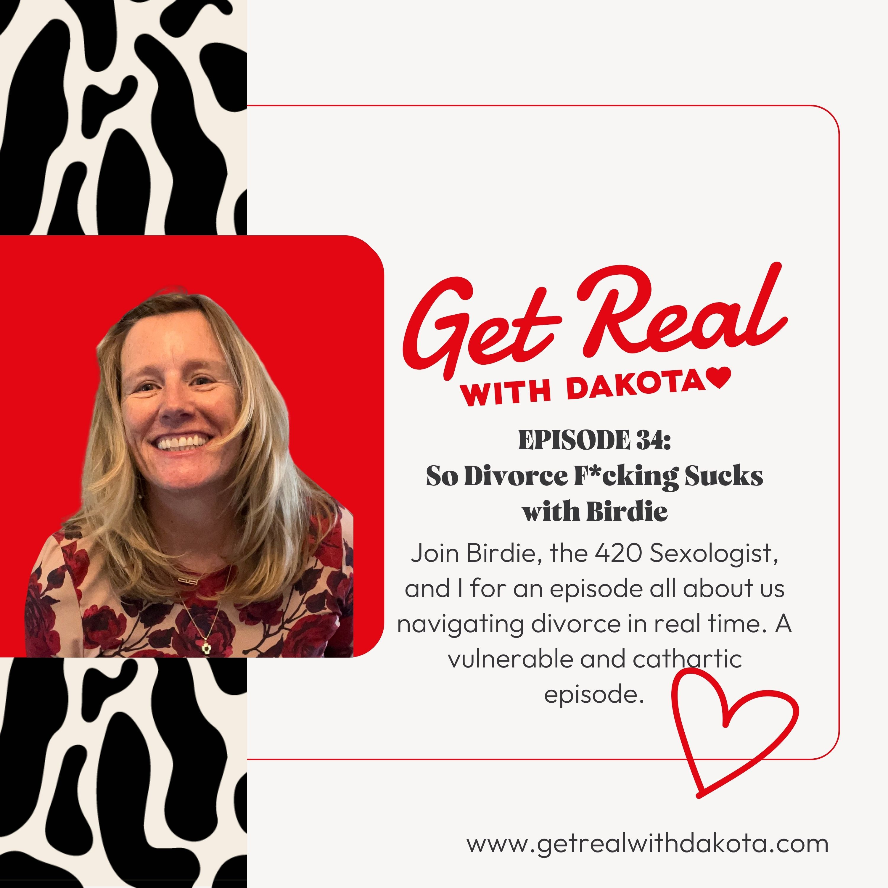 Ep34: "So Divorce Sucks" with Birdie