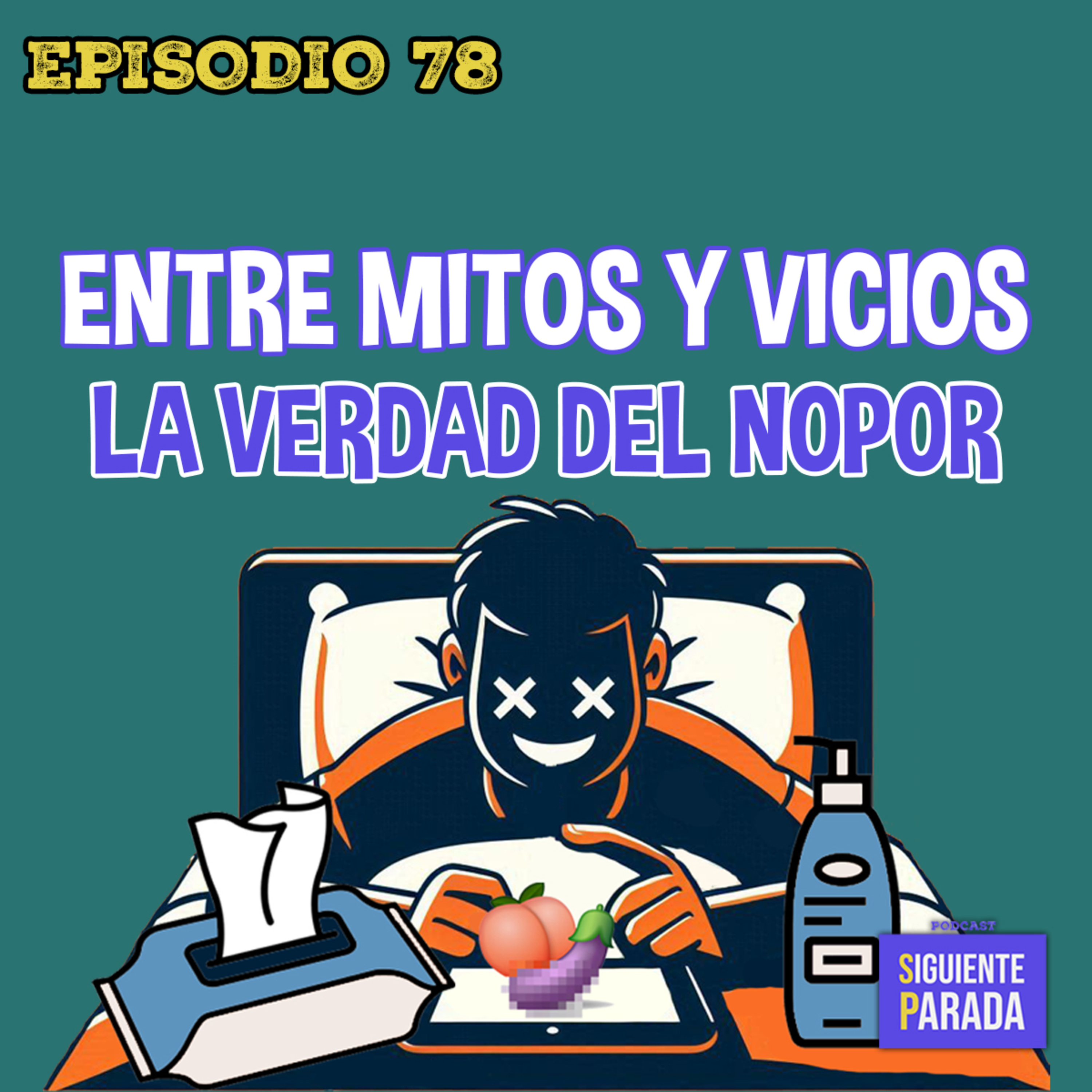 Entre mitos y vicios: La verdad de la pornografía - Ep. 78 episode artwork
