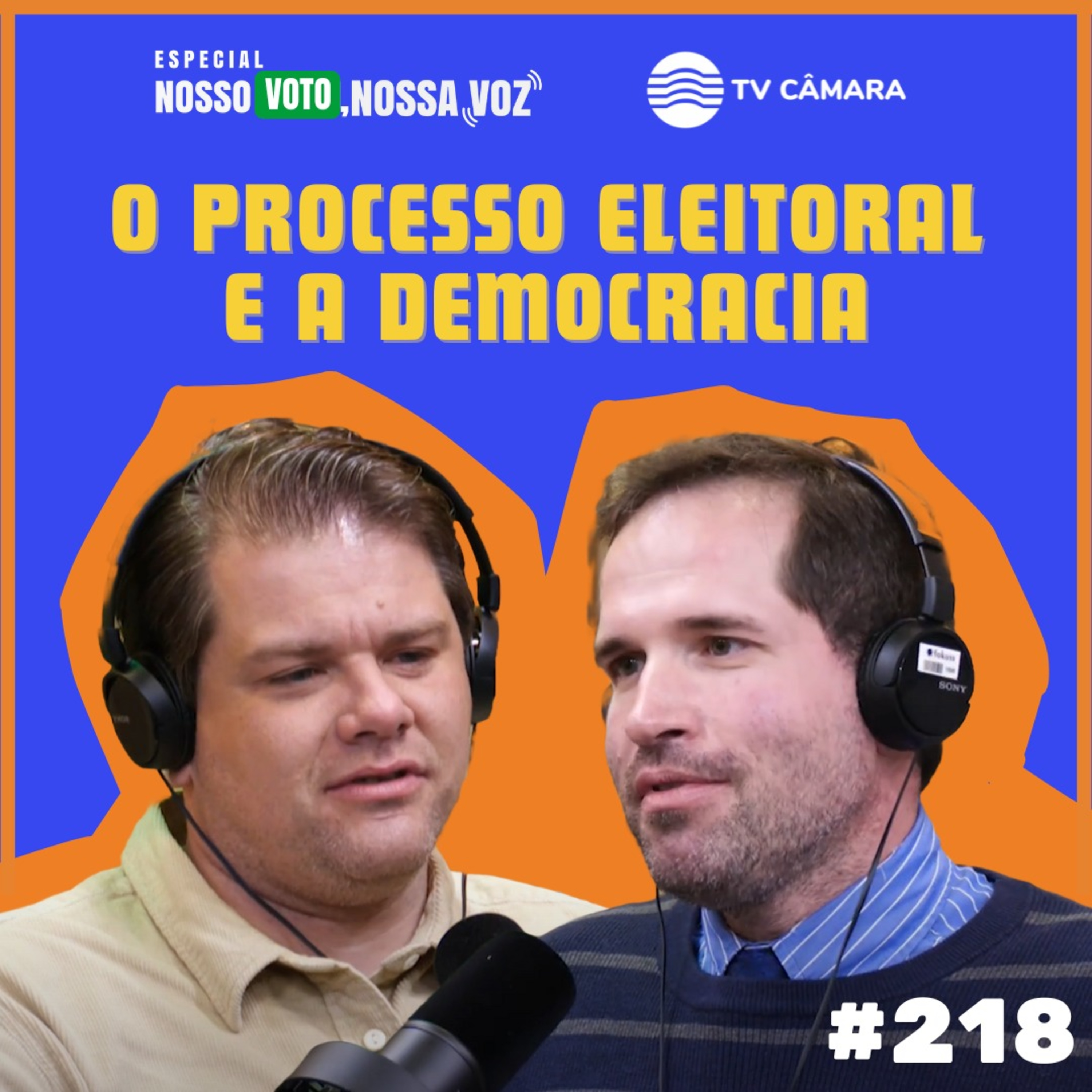 #218 - Nosso Voto, Nossa Voz ep1 | ELEIÇÕES 2024: O processo eleitoral e a democracia