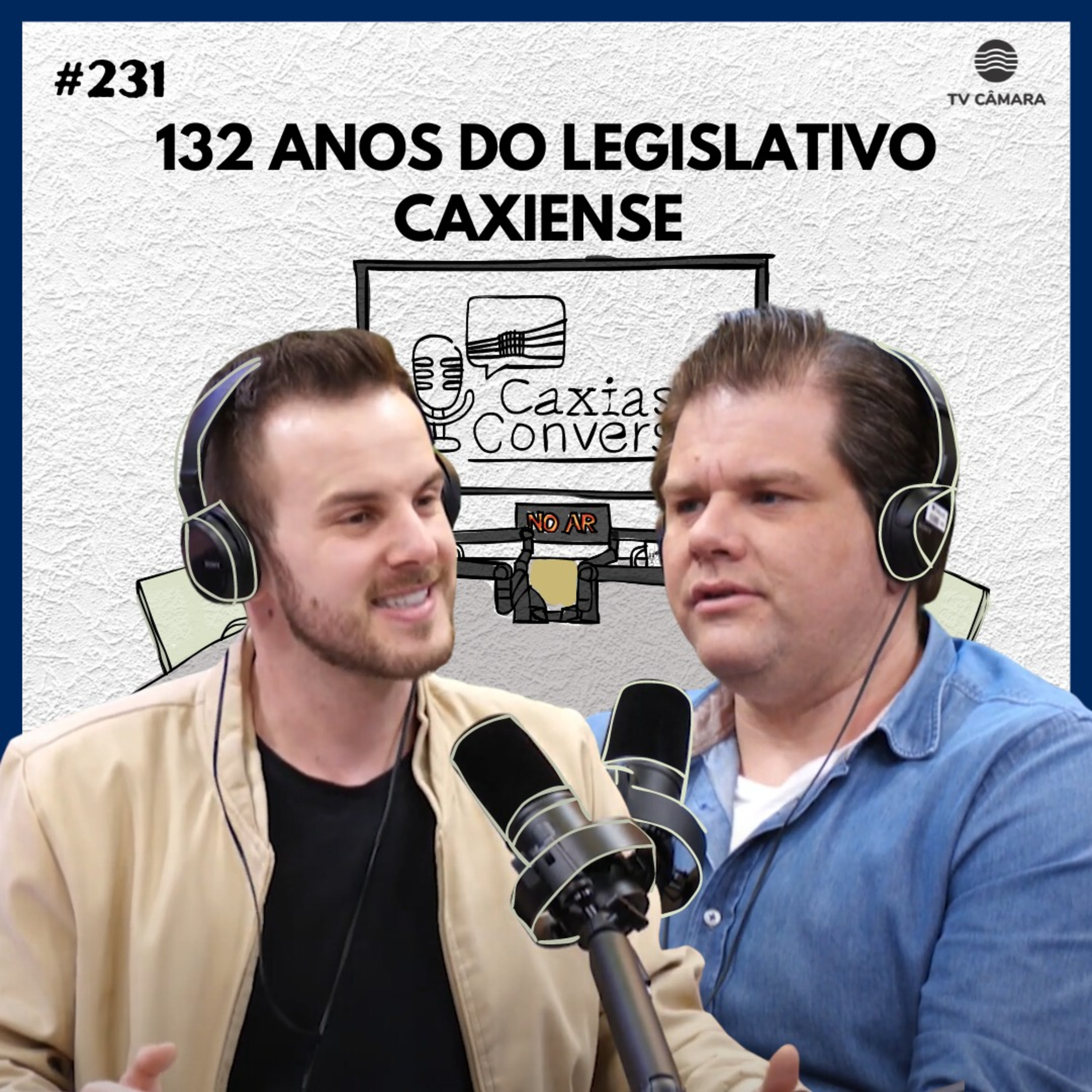 #231 | Caxias Conversa | Especial 132 anos Legislativo caxiense episode artwork