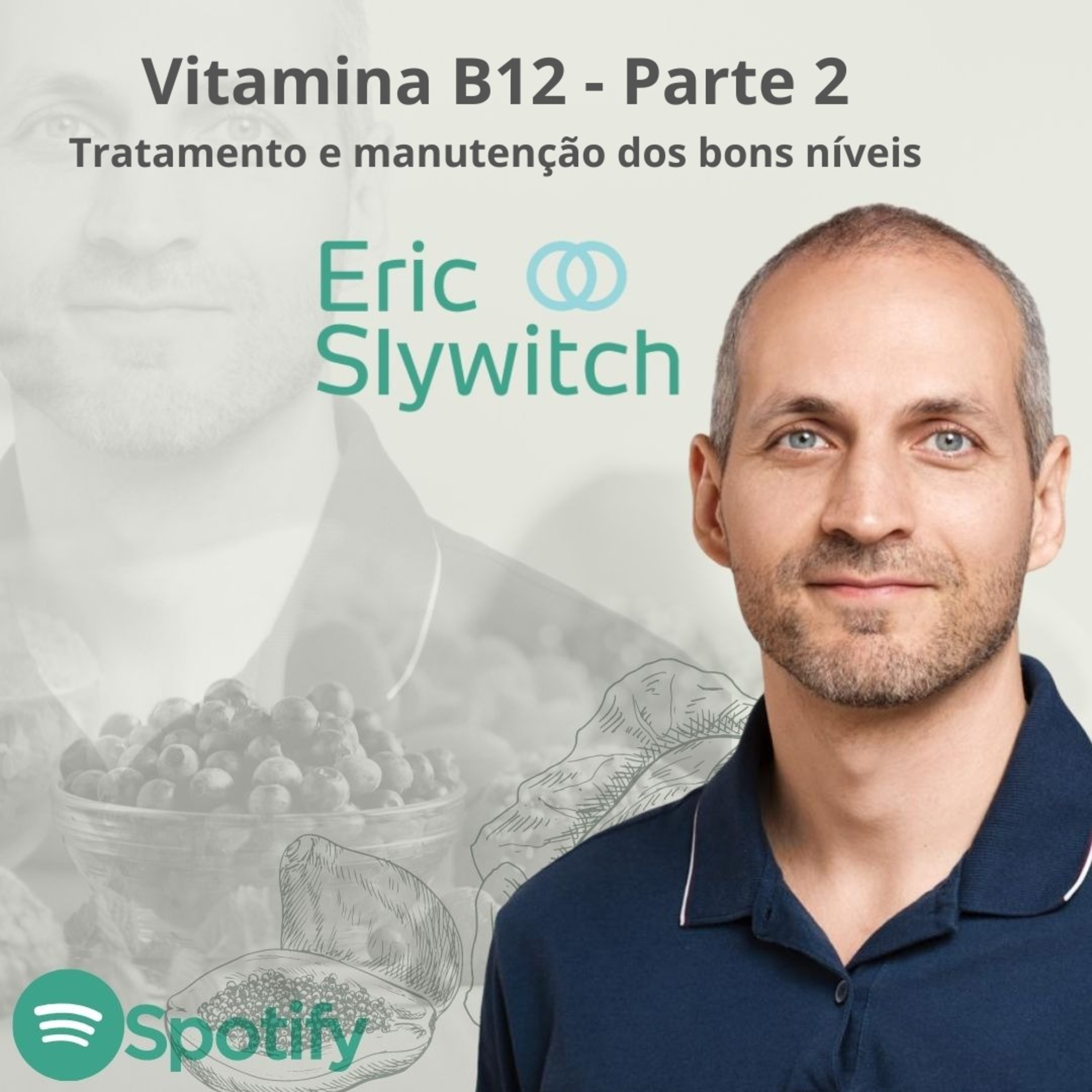 23. Vitamina B12 - tratamento e manutenção dos bons níveis