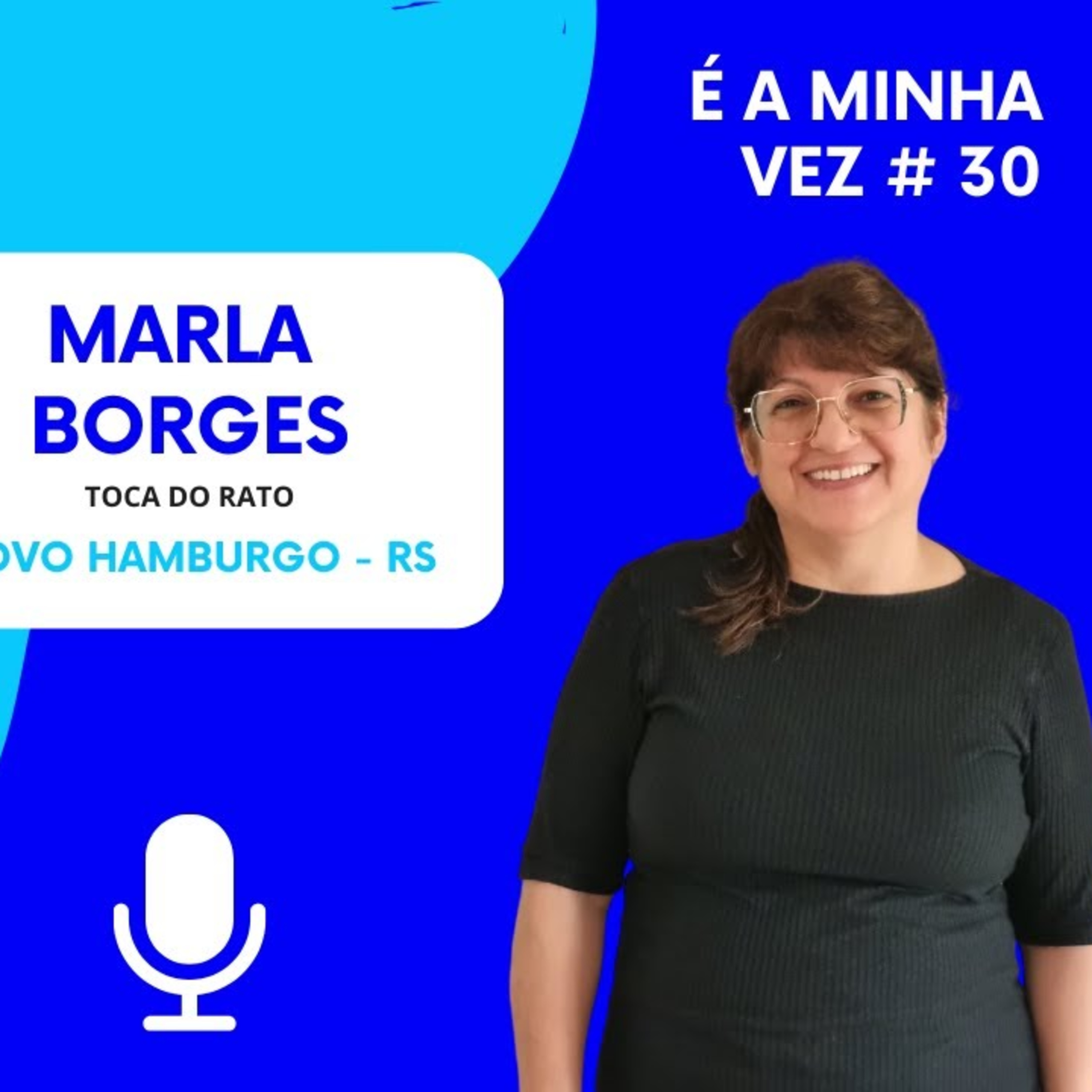 Marla Borges da Toca do Rato | É a Minha Vez! #30 episode artwork