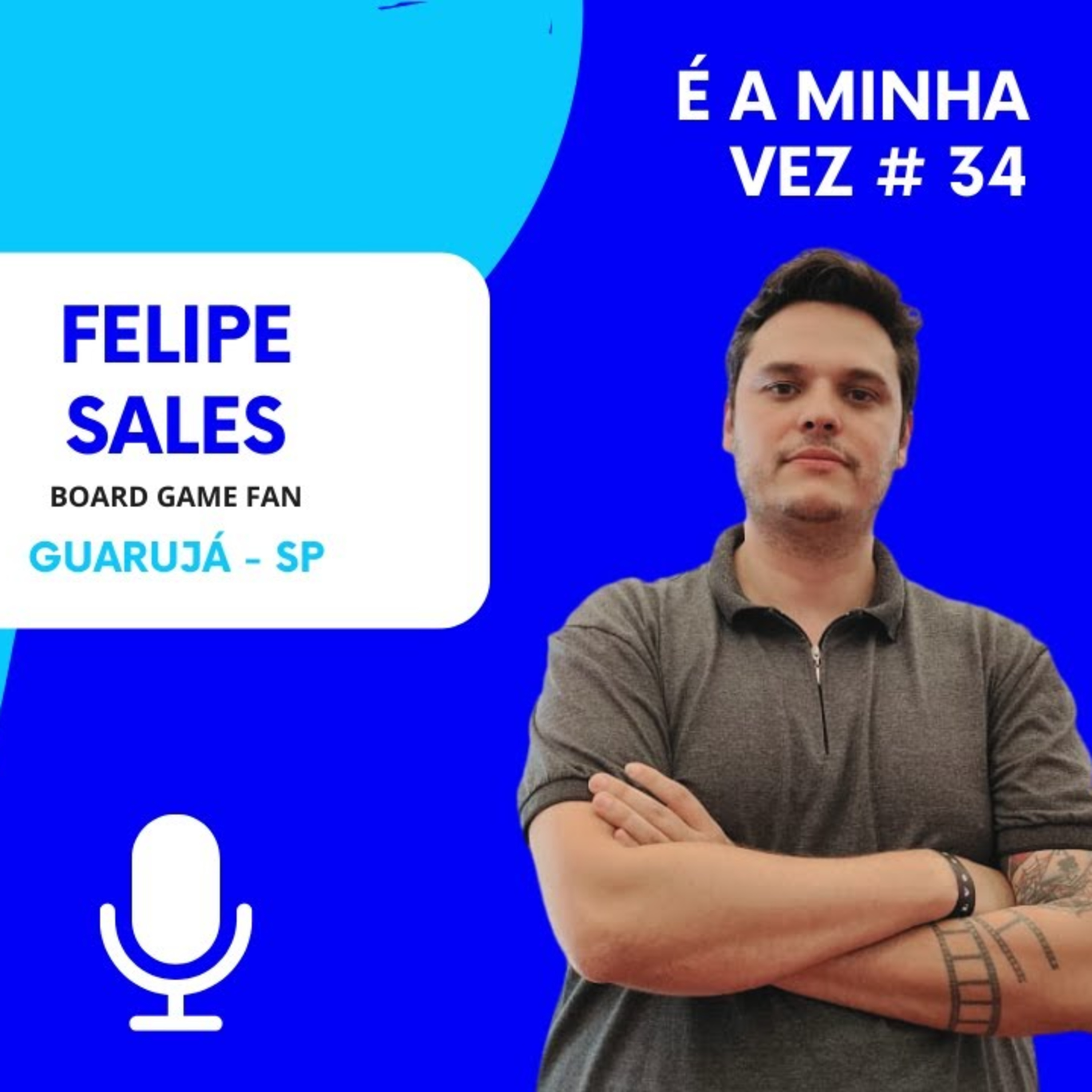Felipe Sales da Board Game FaN | É a Minha Vez! #34 episode artwork