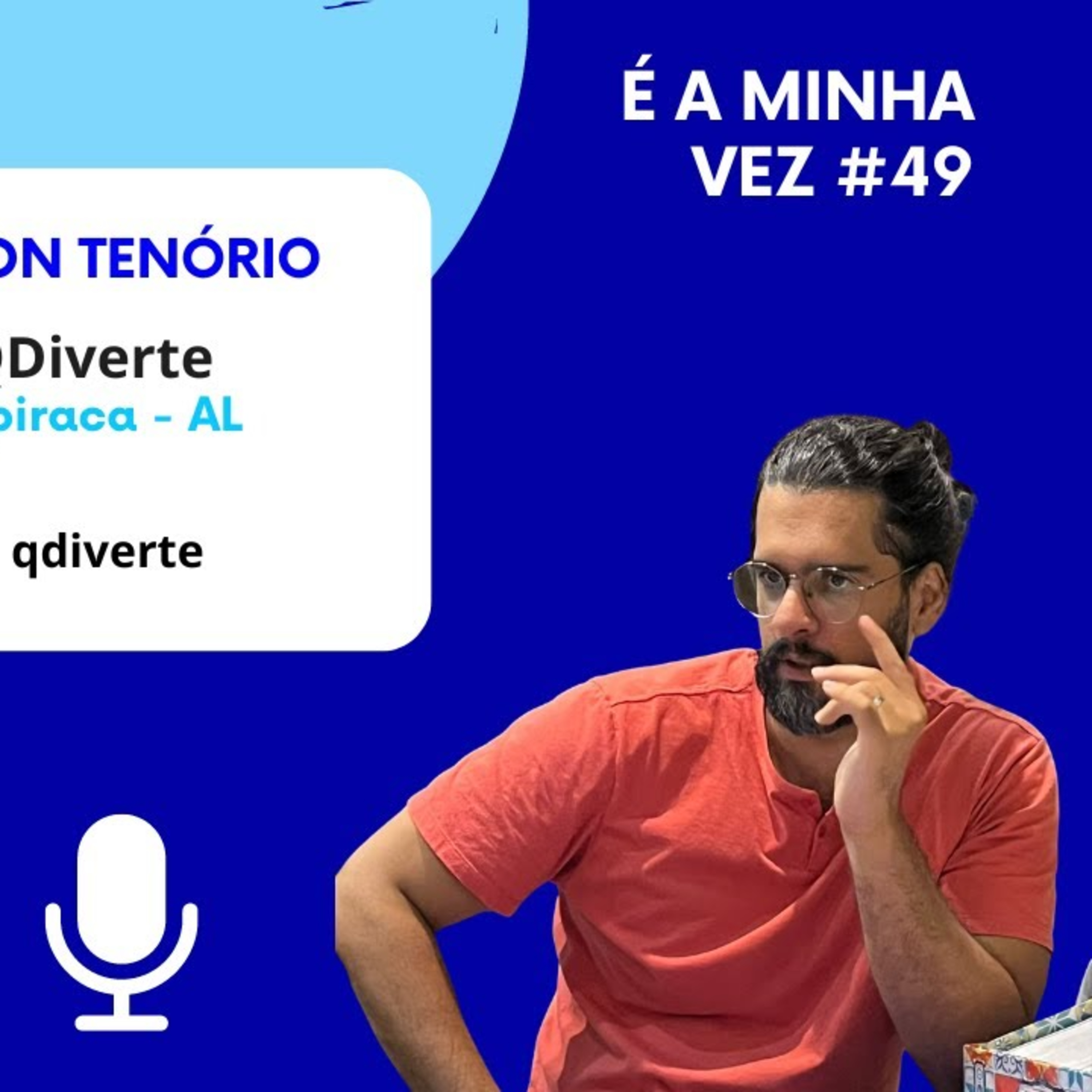 Ramon Tenório da QDiverte | É a Minha Vez! #49 episode artwork