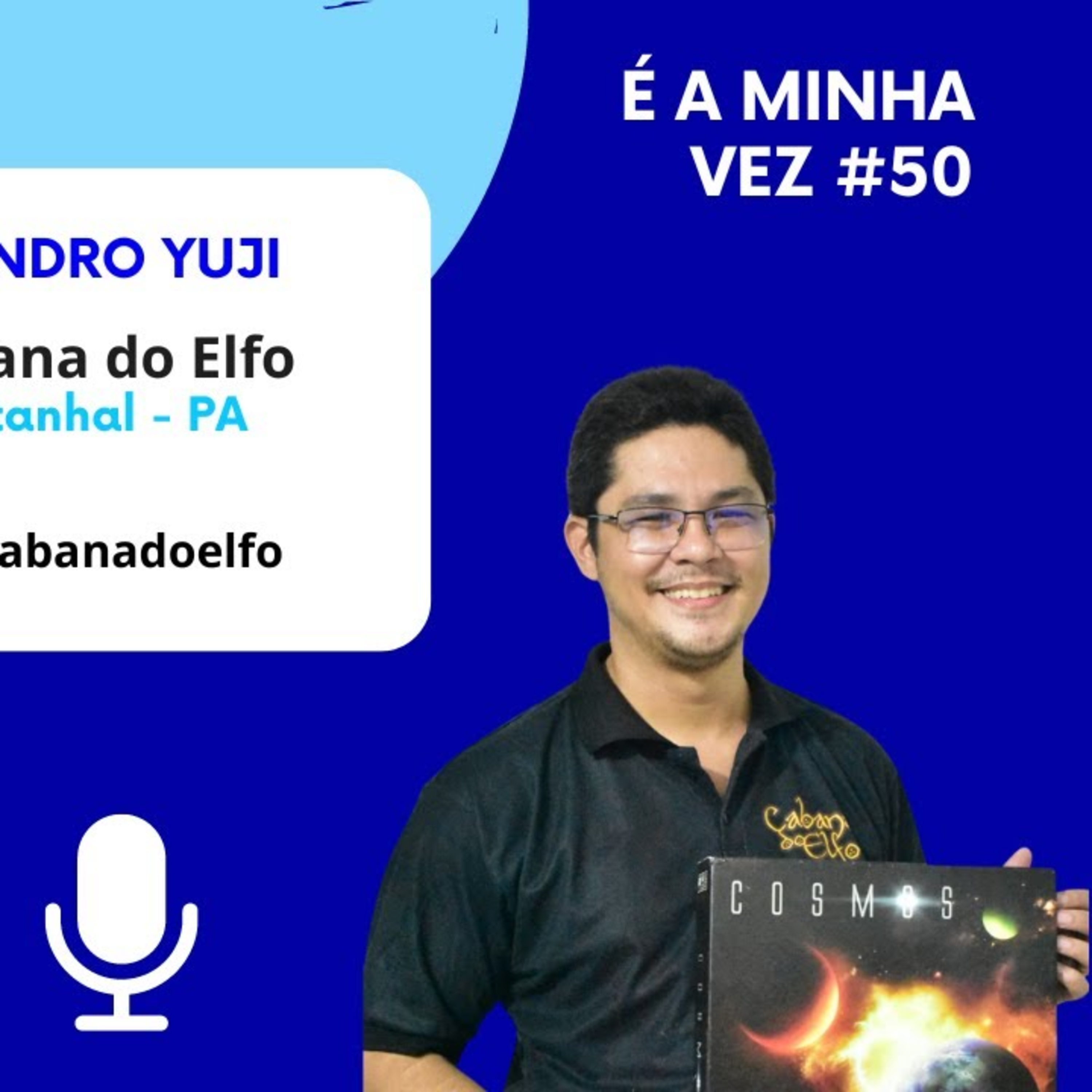 Leandro Yuji da Cabana do Elfo | É a Minha Vez! #50 episode artwork
