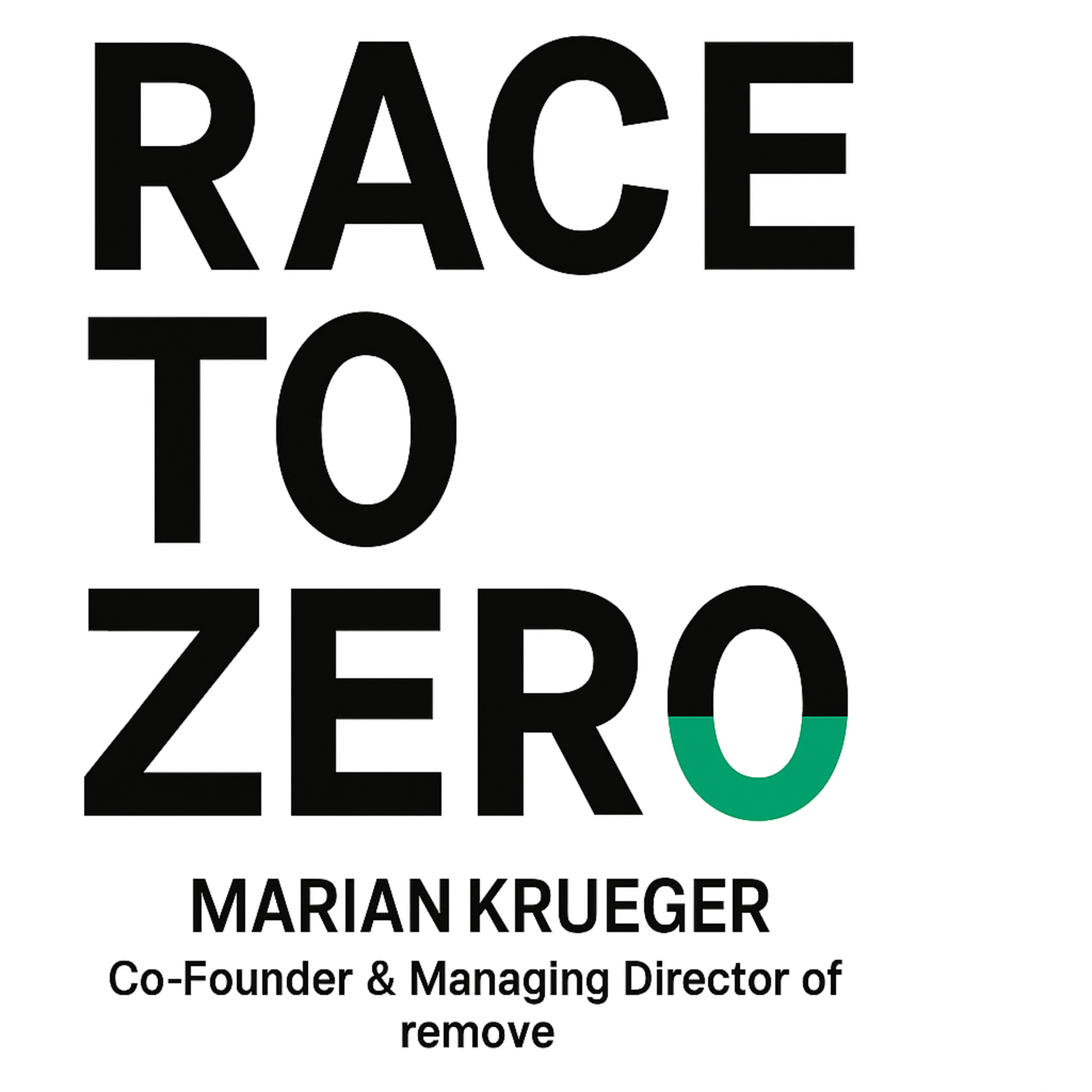 358: A Beginner's Mind for this Bizarre Moment in Carbon Removal—w/ Marian Krueger, Coauthor of Race to Zero: How Companies Can Lead the Way to Climate Neutrality