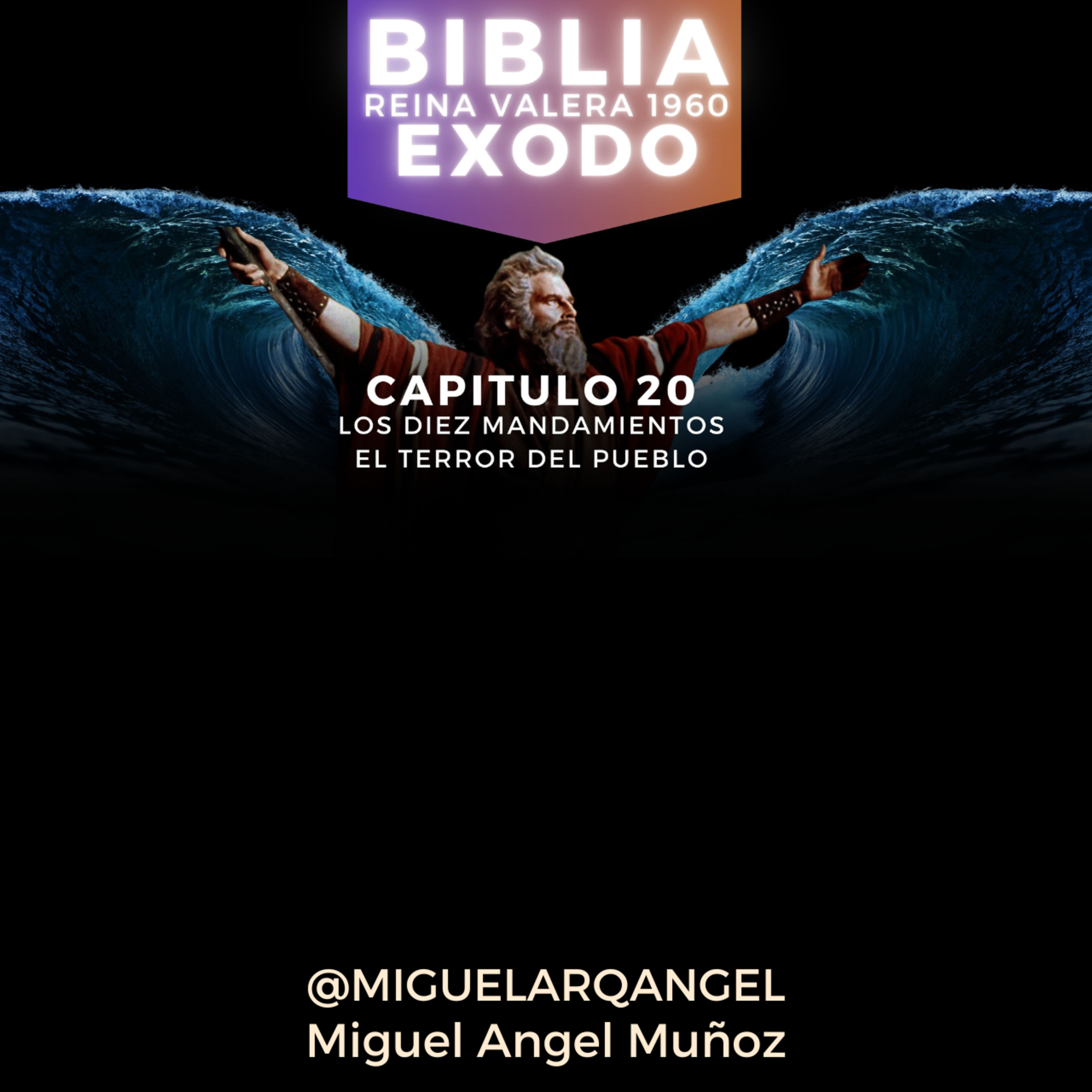 EXODO CAPITULO 20 - Reina Valera 1960 episode artwork