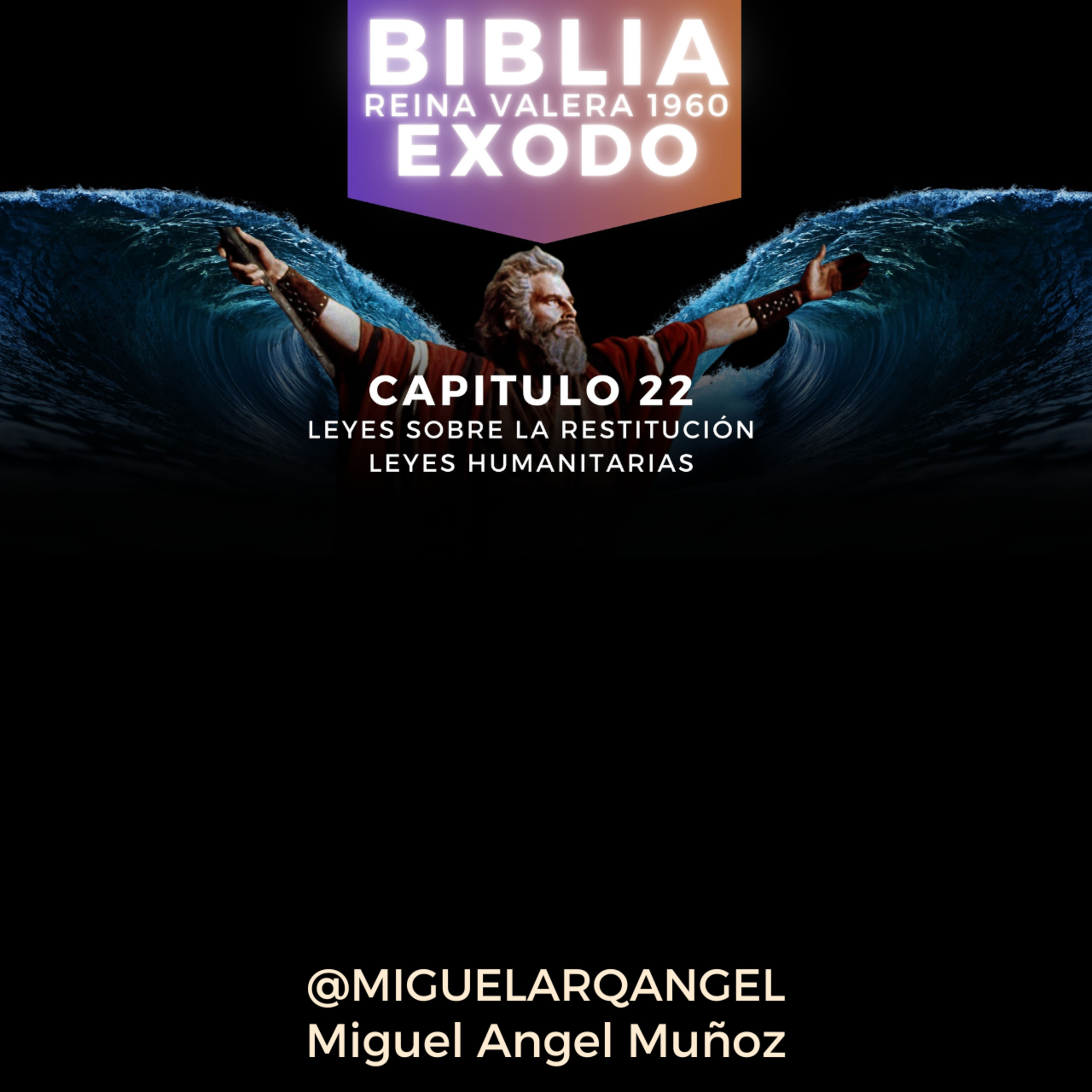 EXODO CAPITULO 22 - Reina Valera 1960 episode artwork