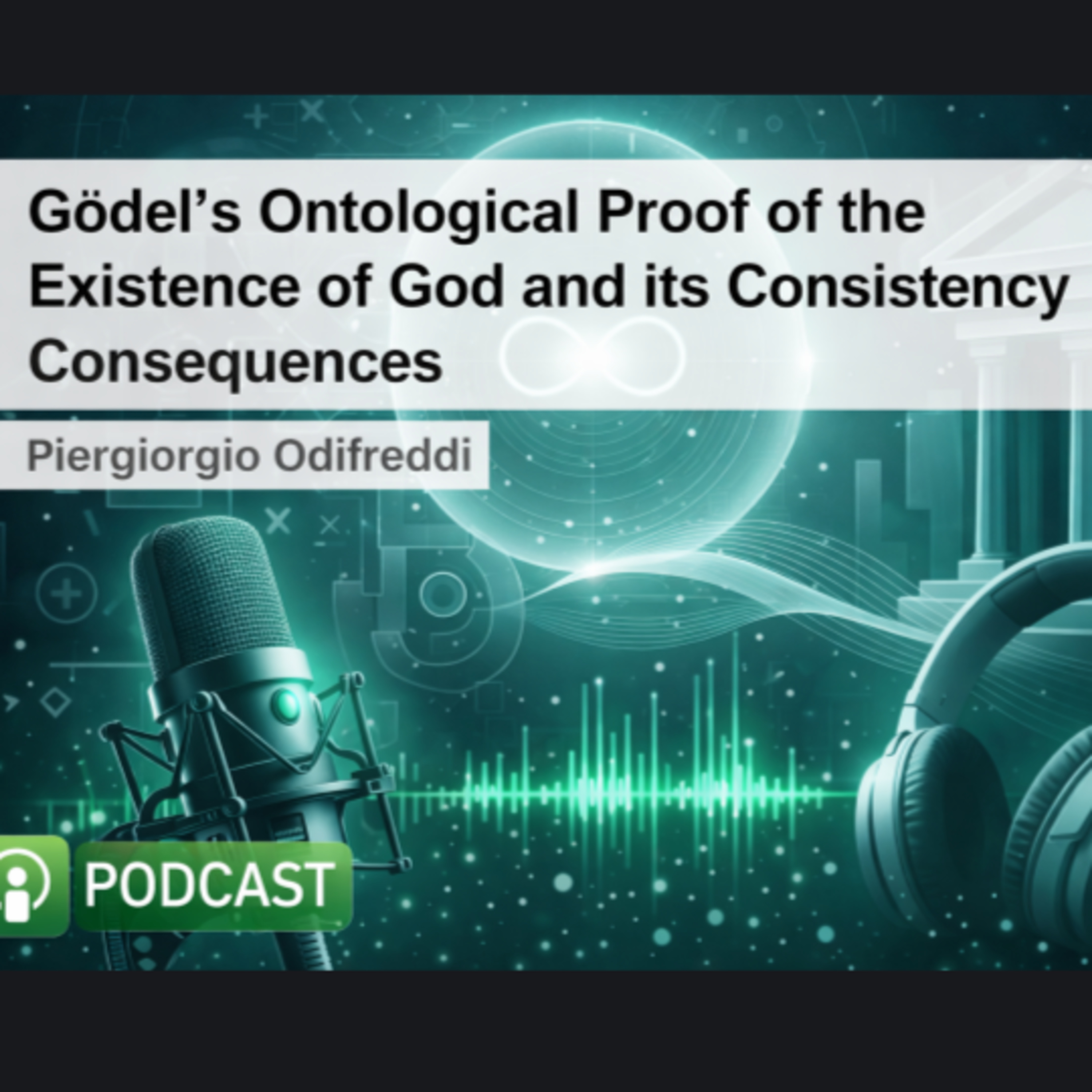 Gödel’s Ontological Proof of the Existence of God and its Consistency Consequences
