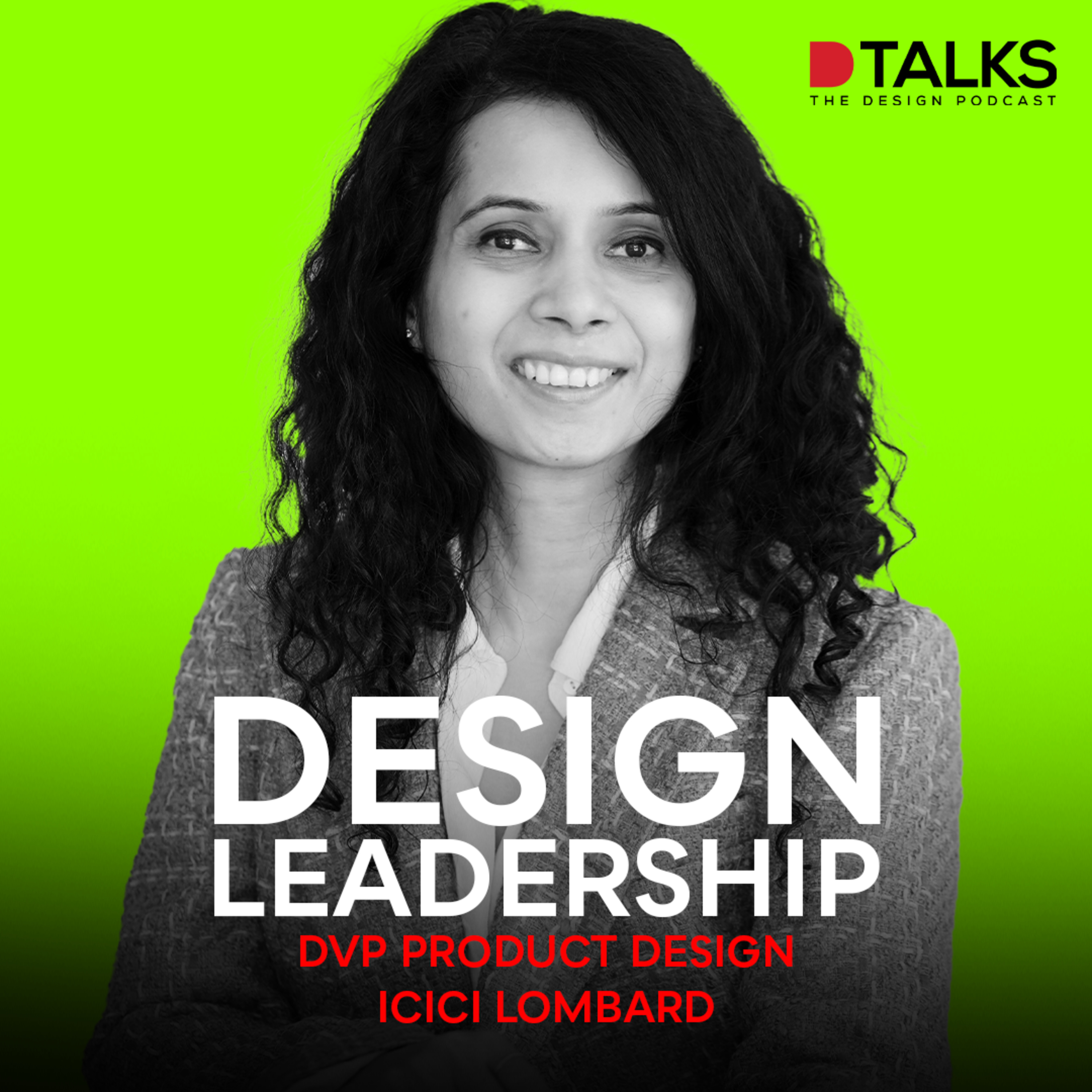 Design Leadership | Anjali Deswanndikkar, DVP Product Design, ICICI Lombard | The Design Podcast