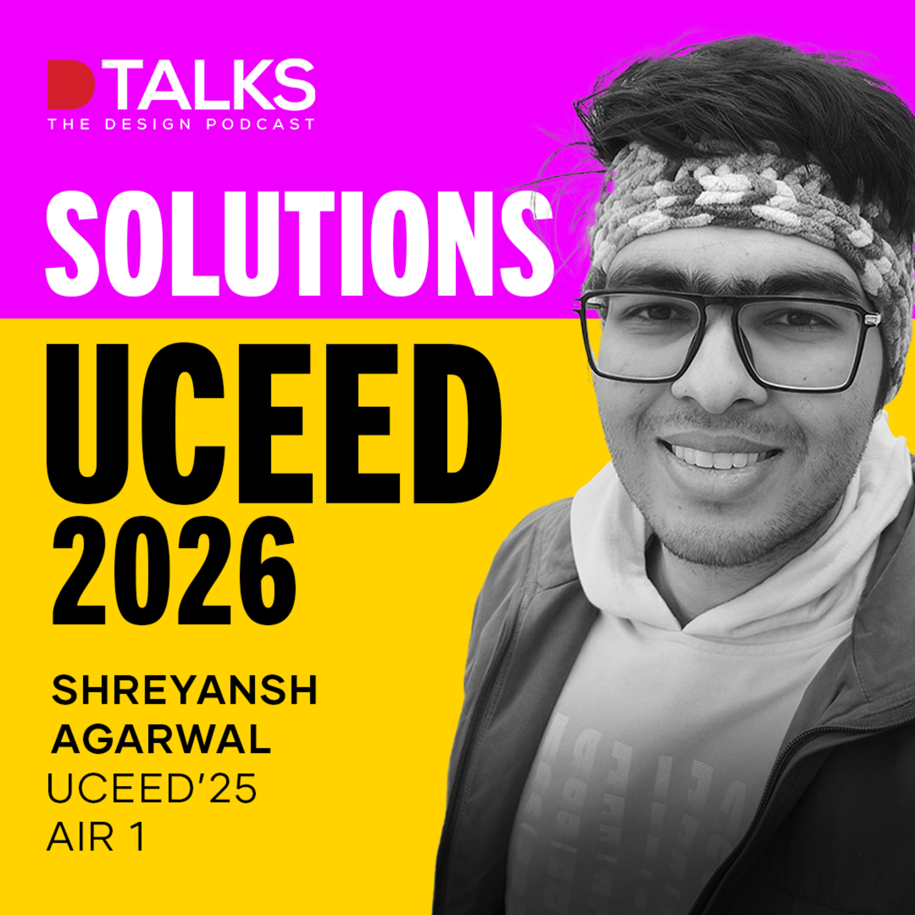 UCEED 2026 Solutions | AIR 1 UCEED 2025 | Shreyansh Agarwal | Sanjay Reddy | The Design Podcast