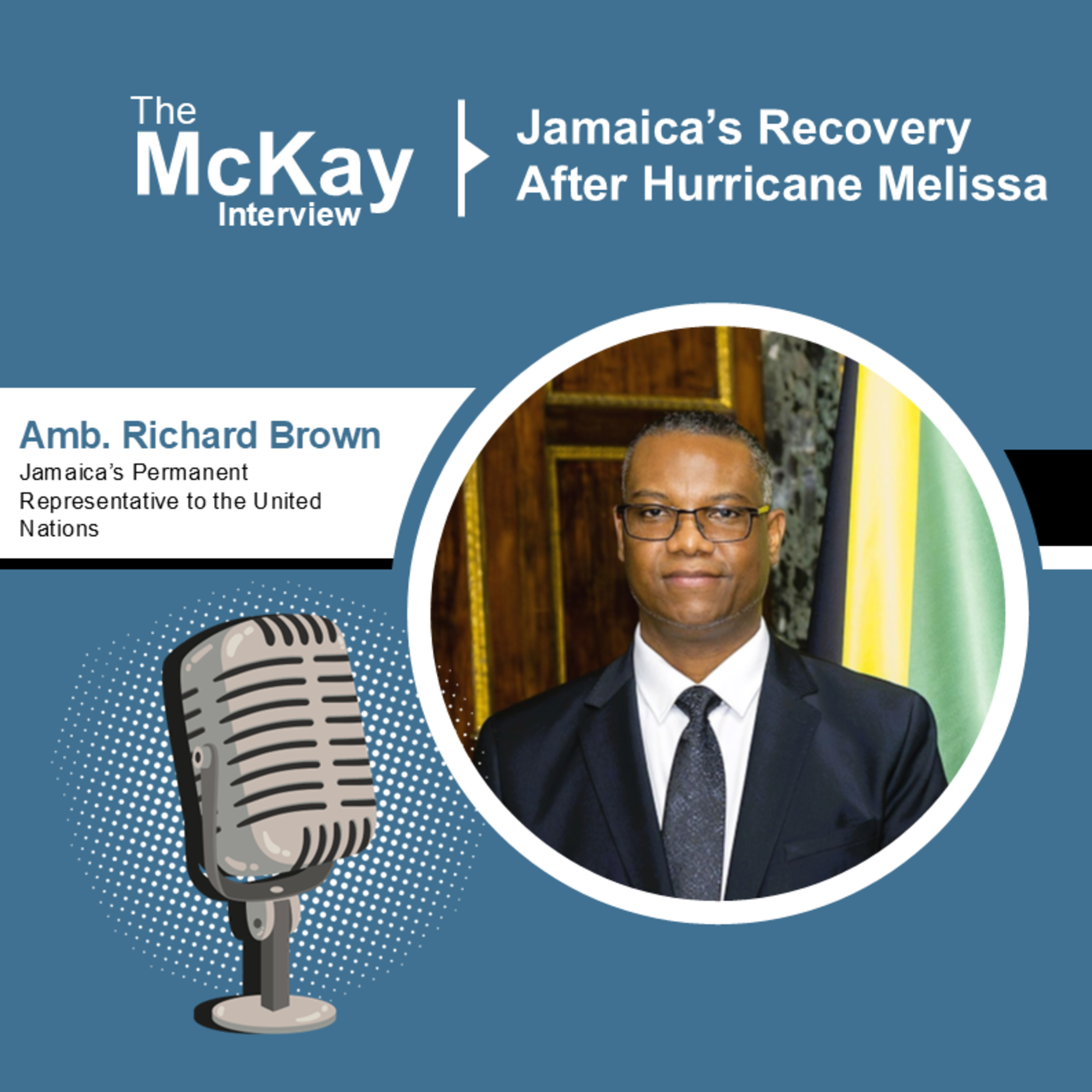 Jamaica’s Recovery After Hurricane Melissa | Amb. Richard Brown