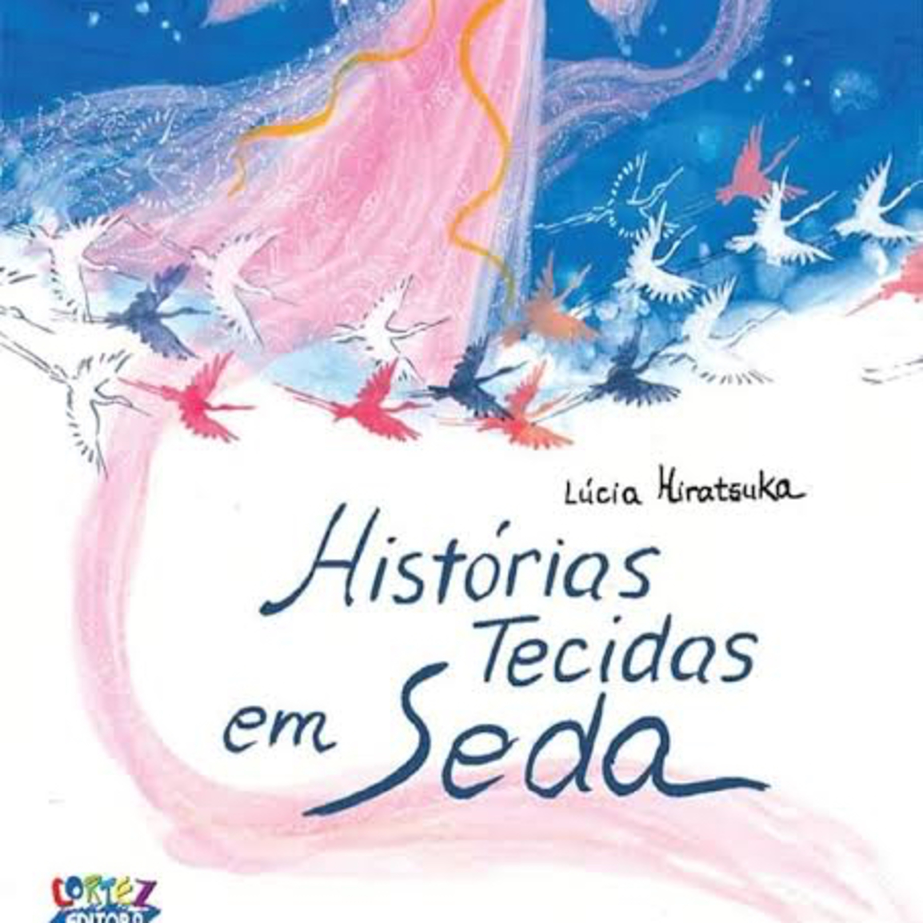 O pássaro do Poente - histórias tecidas em seda - Cortez Editora