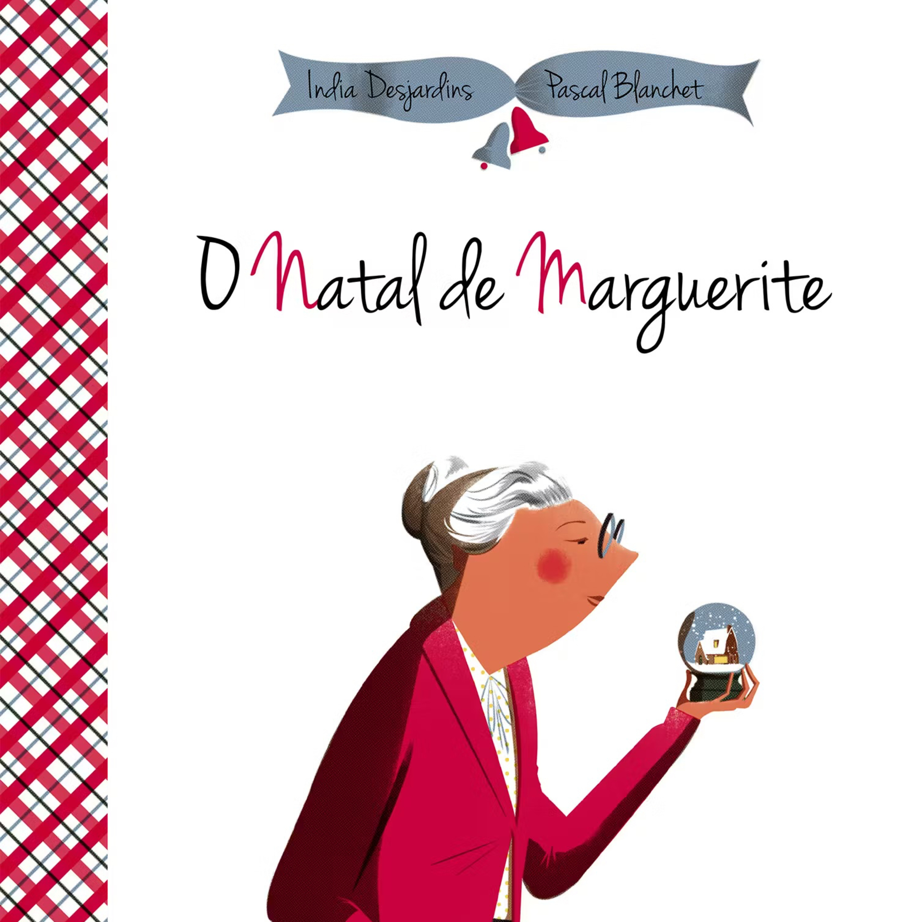 O Natal de Marguerite - India Desjardins & Pascal Blanchet com tradução de Ana Caperuto