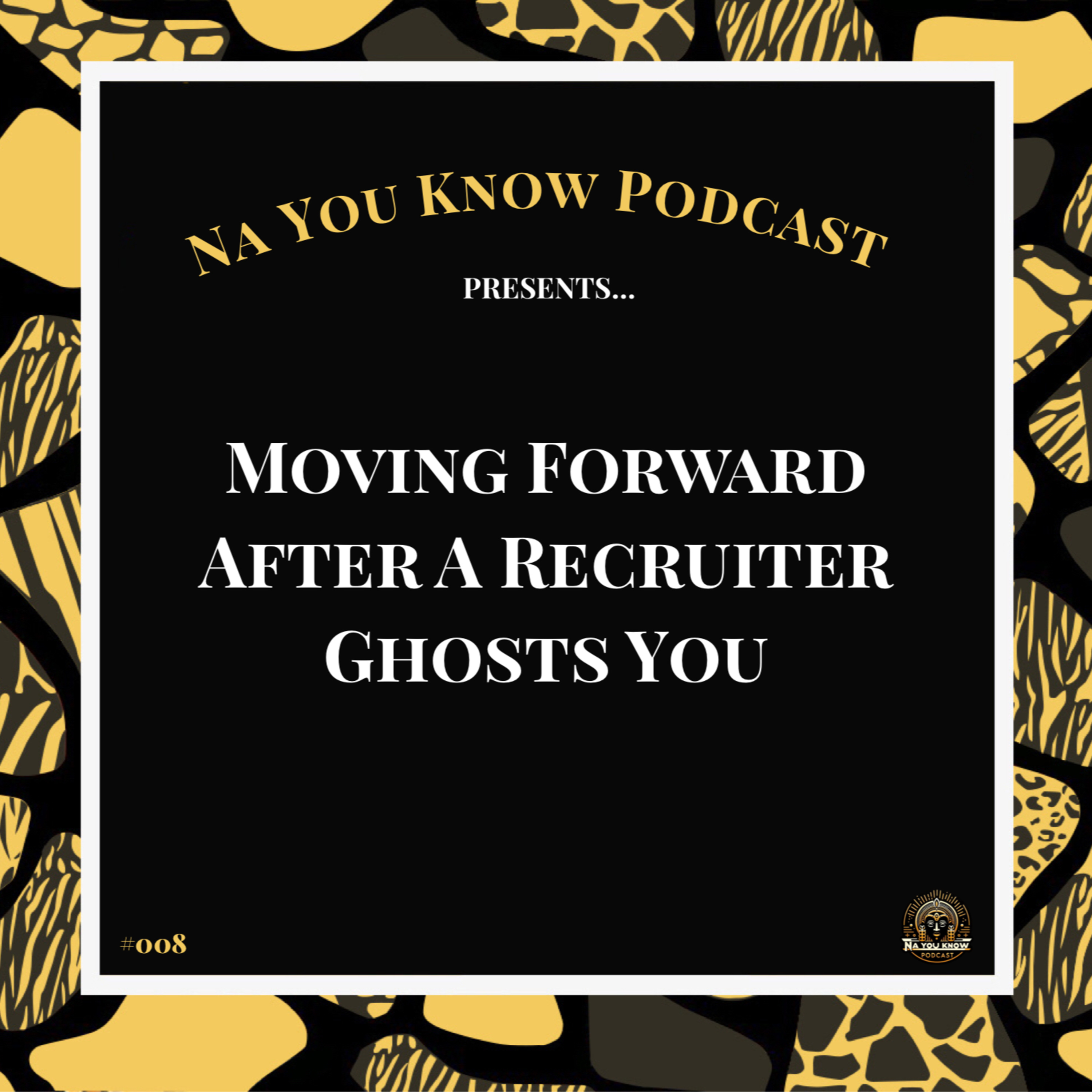 MOVING FORWARD AFTER A RECRUITER GHOSTS YOU episode artwork