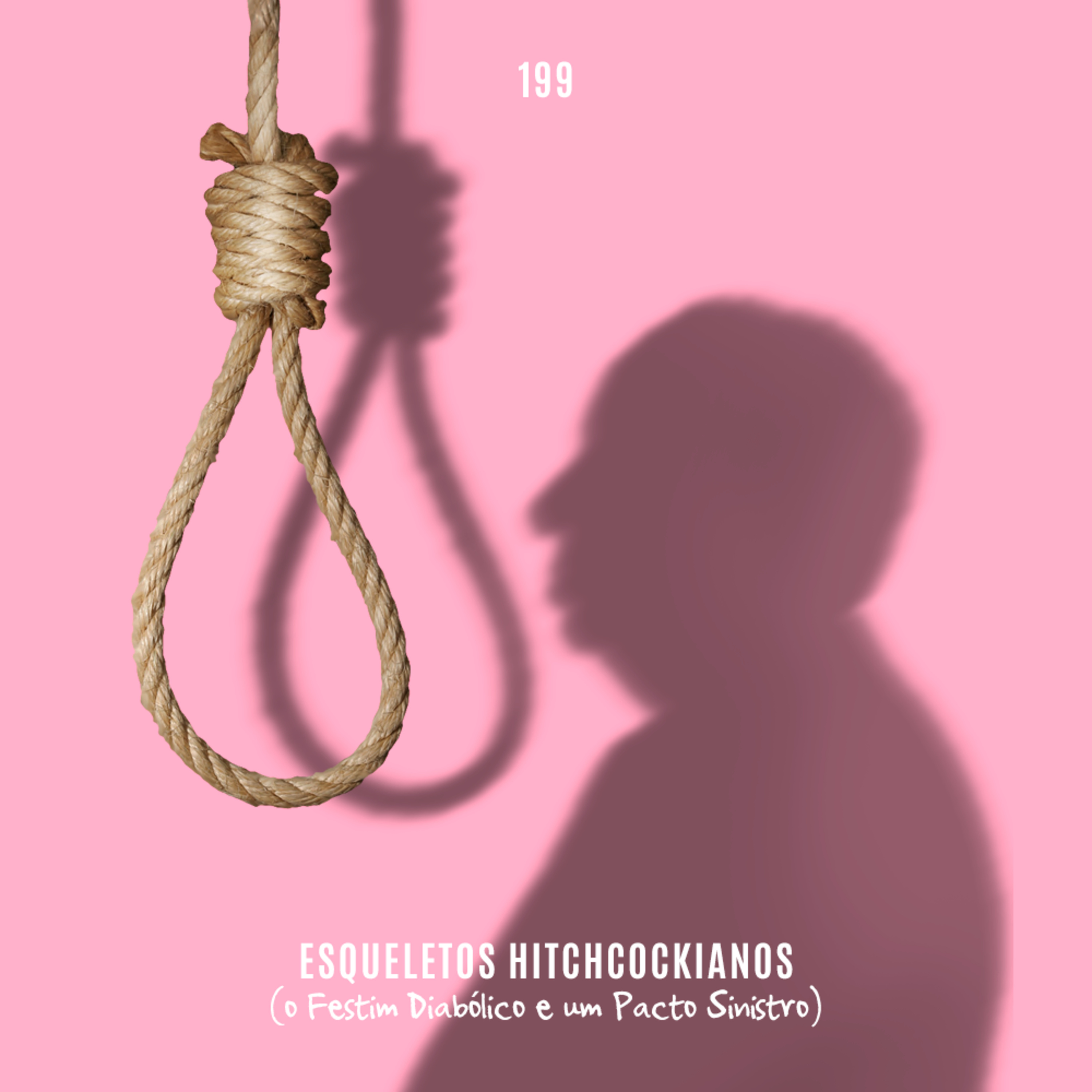 199. Esqueletos Hitchcockianos (o Festim Diabólico e um Pacto Sinistro) episode artwork