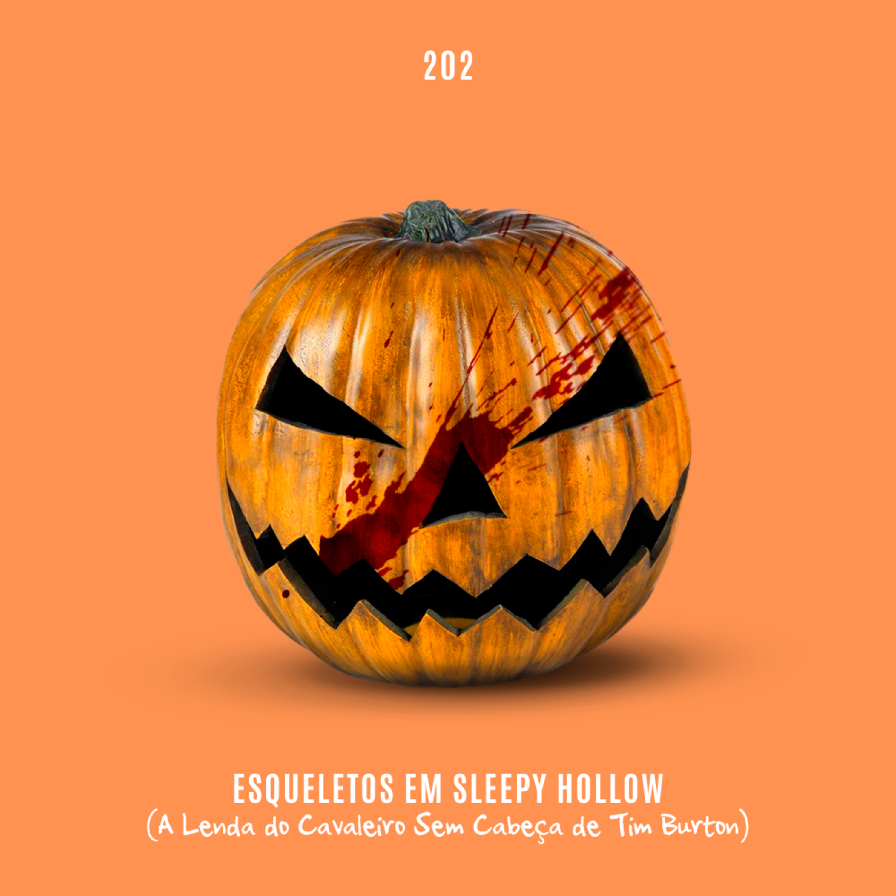 202. Esqueletos em Sleepy Hollow (A Lenda do Cavaleiro Sem Cabeça de Tim Burton) episode artwork