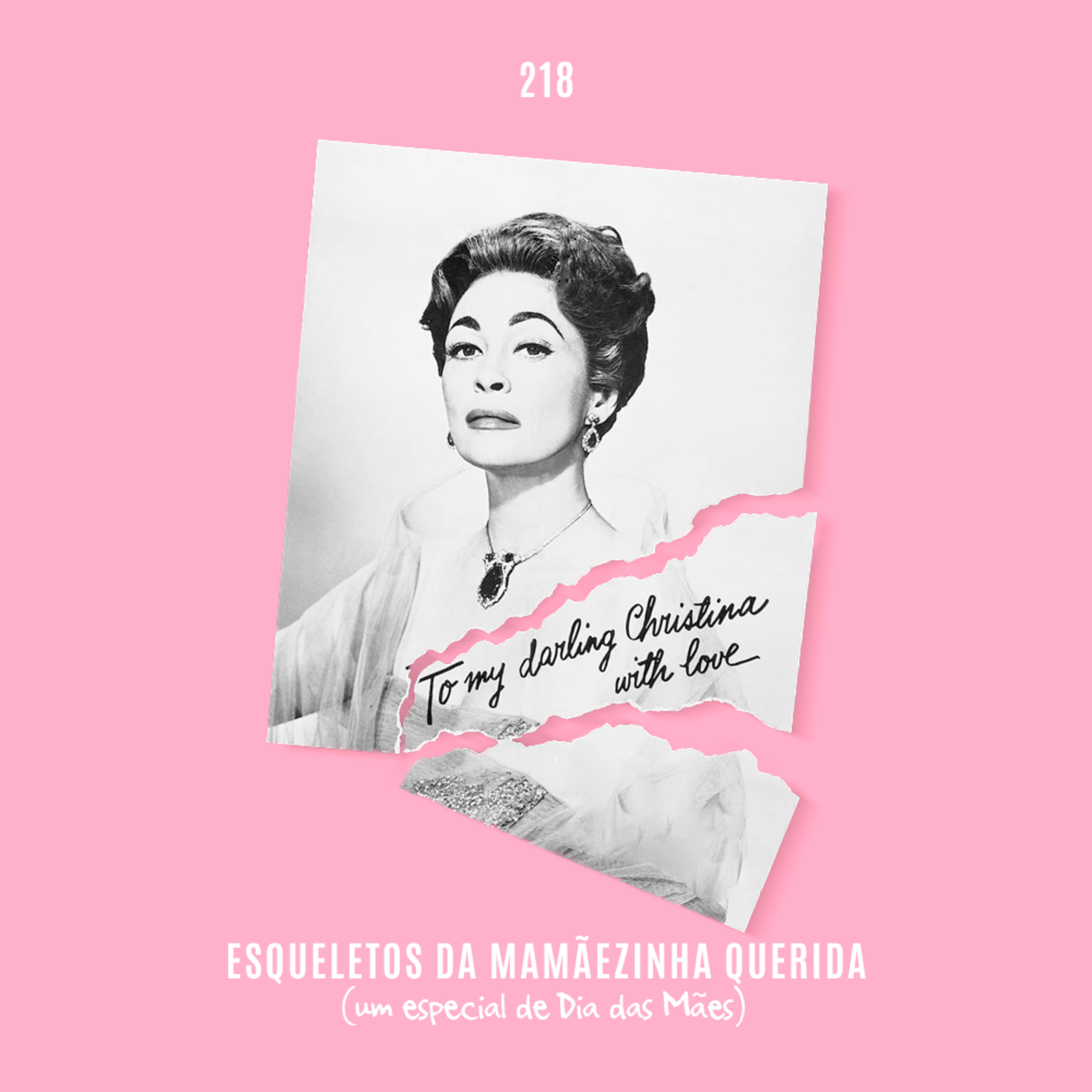 218. Esqueletos da Mamãezinha Querida (um especial de Dia das Mães)
