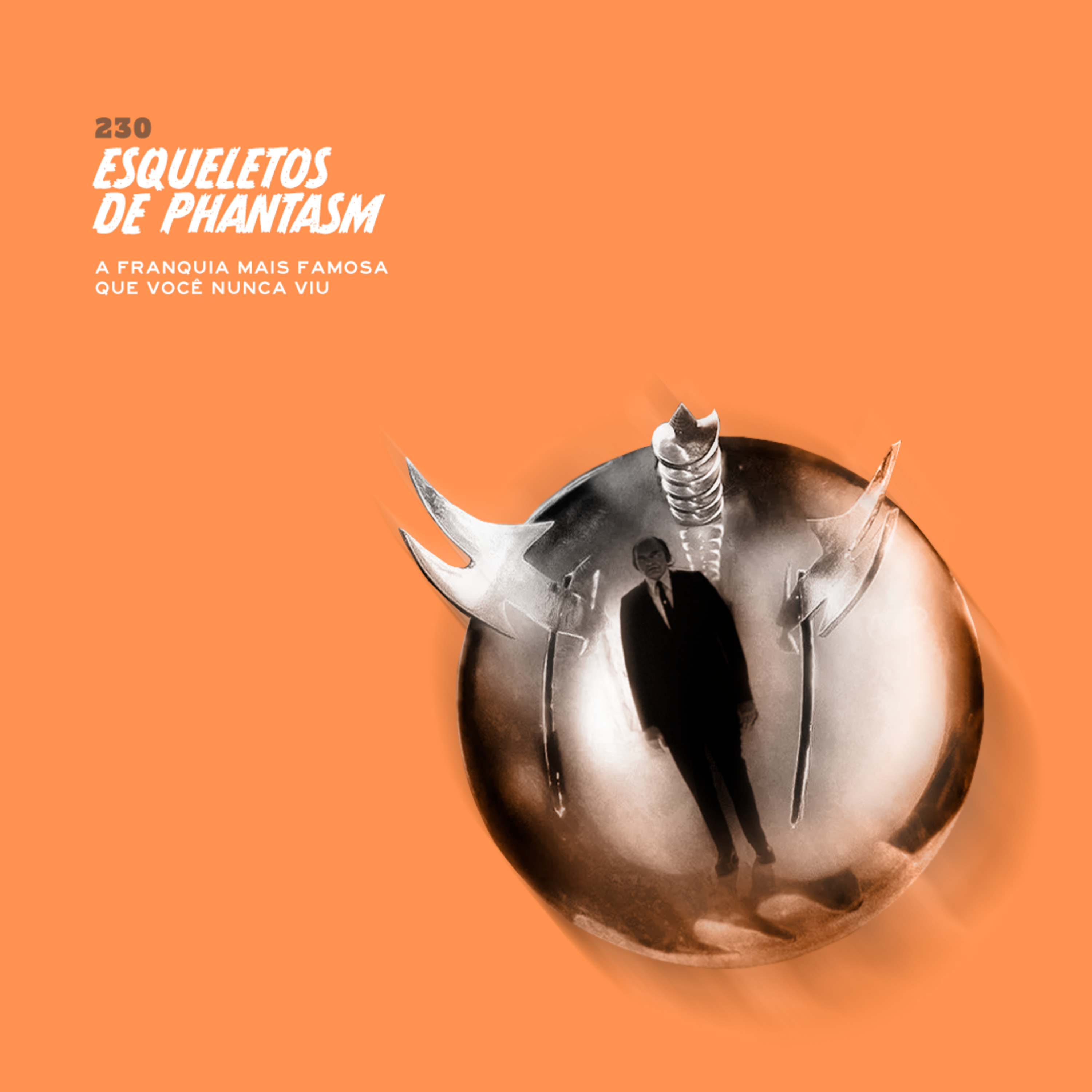 230. Esqueletos de Phantasm (a franquia mais famosa que você nunca viu)