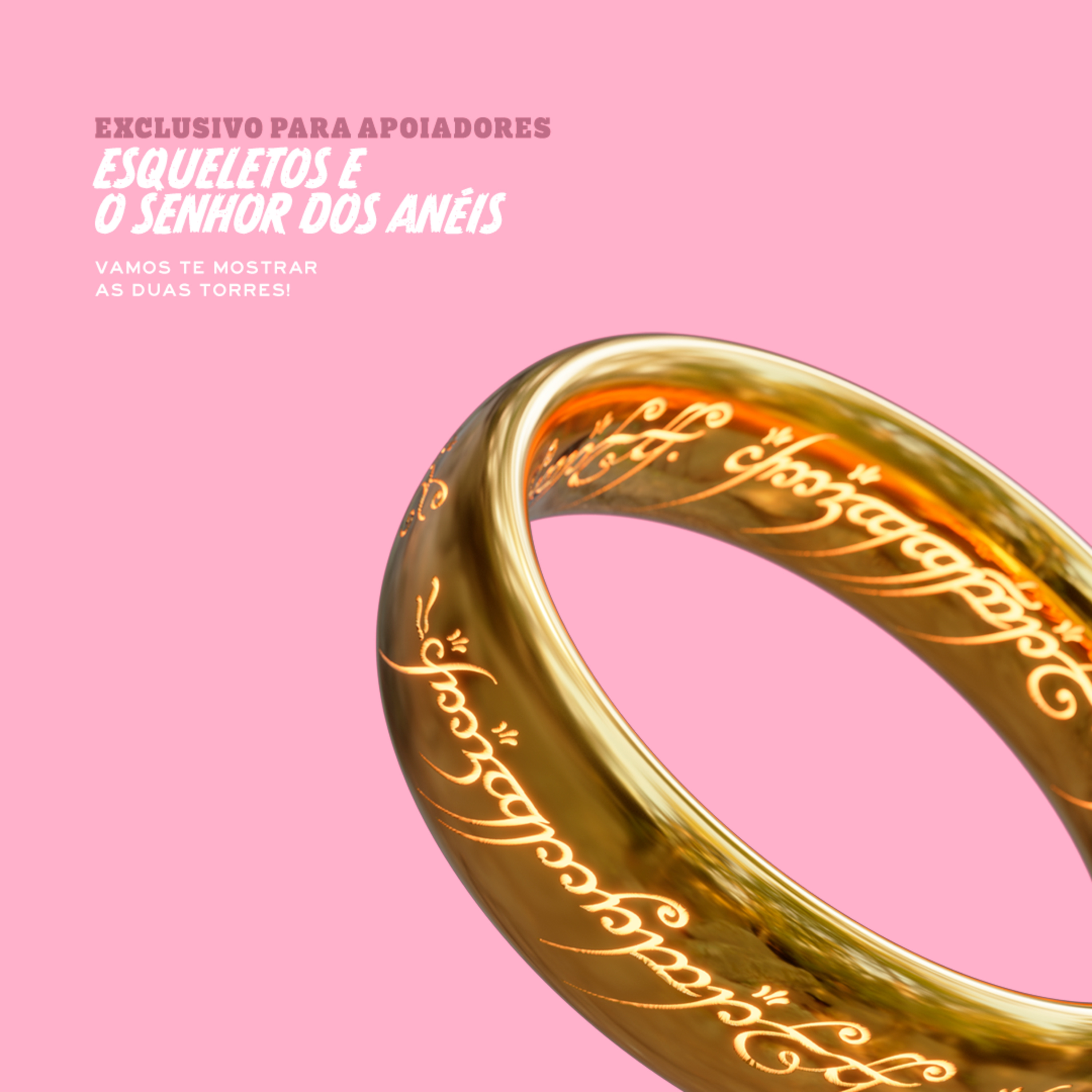 Esqueletos e o Senhor dos Anéis (EXCLUSIVO PARA APOIADORES)