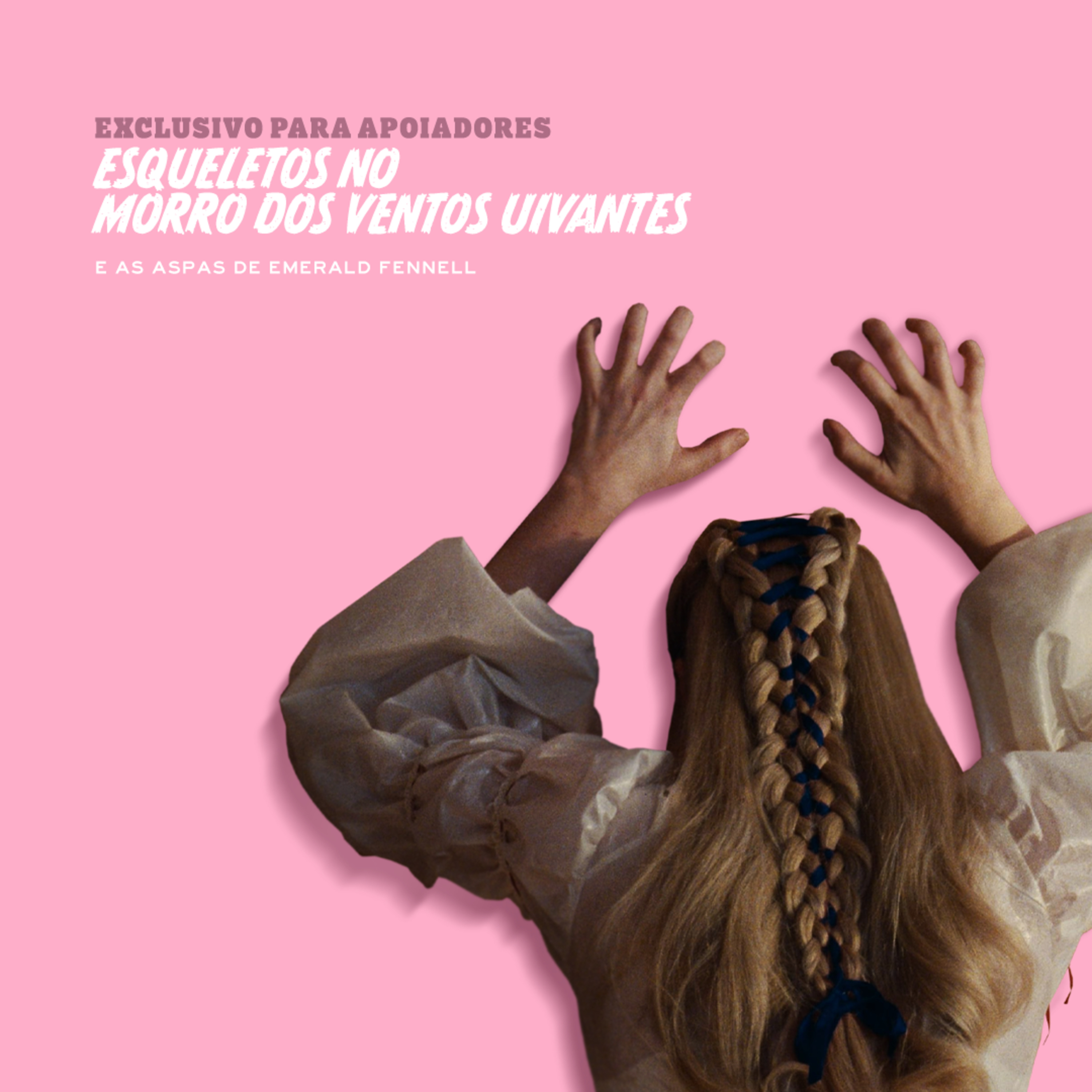 Esqueletos no Morro dos Ventos Uivantes (EXCLUSIVO PARA APOIADORES)