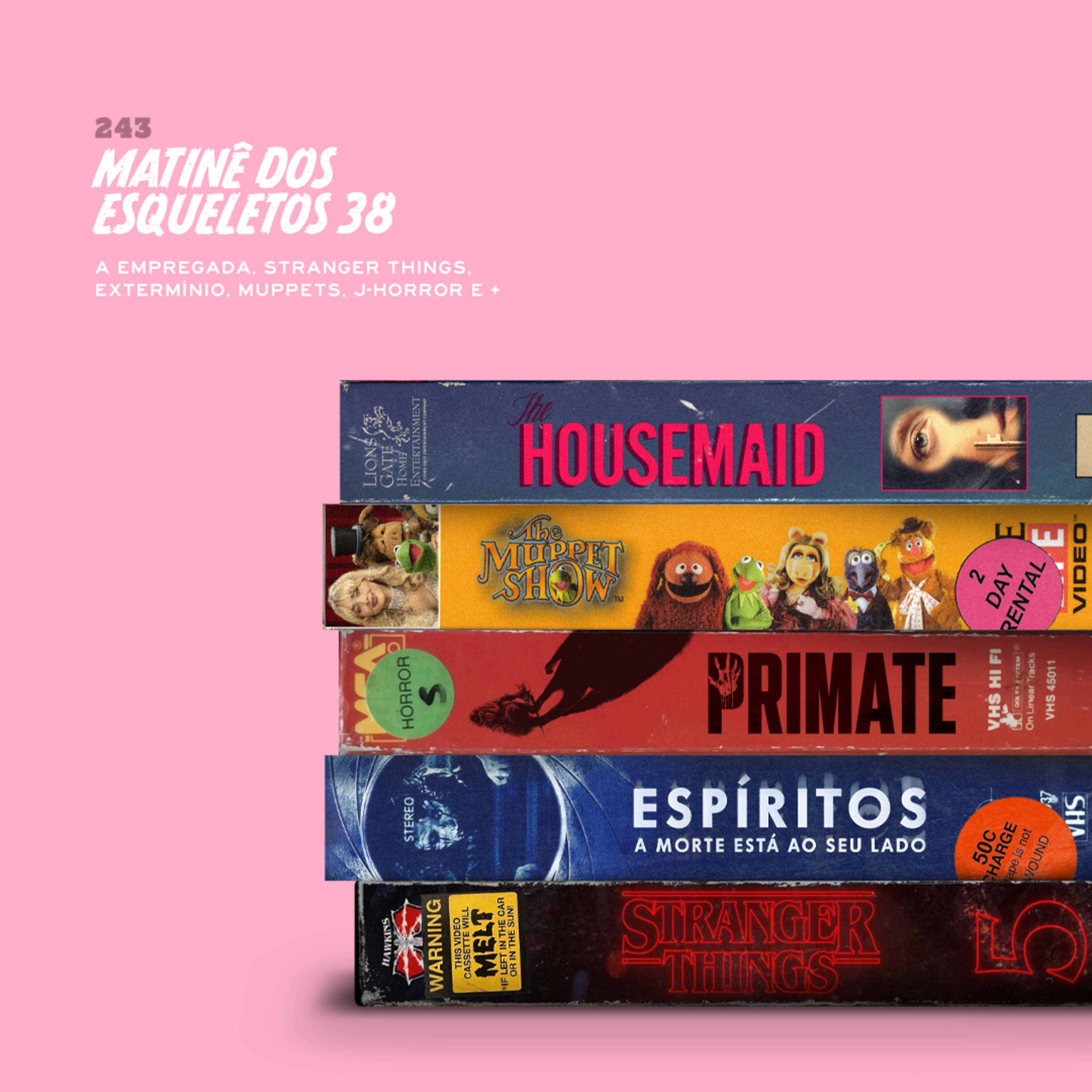243. Matinê 38 (A Empregada, Stranger Things, Extermínio, Muppets, J-Horror e +)