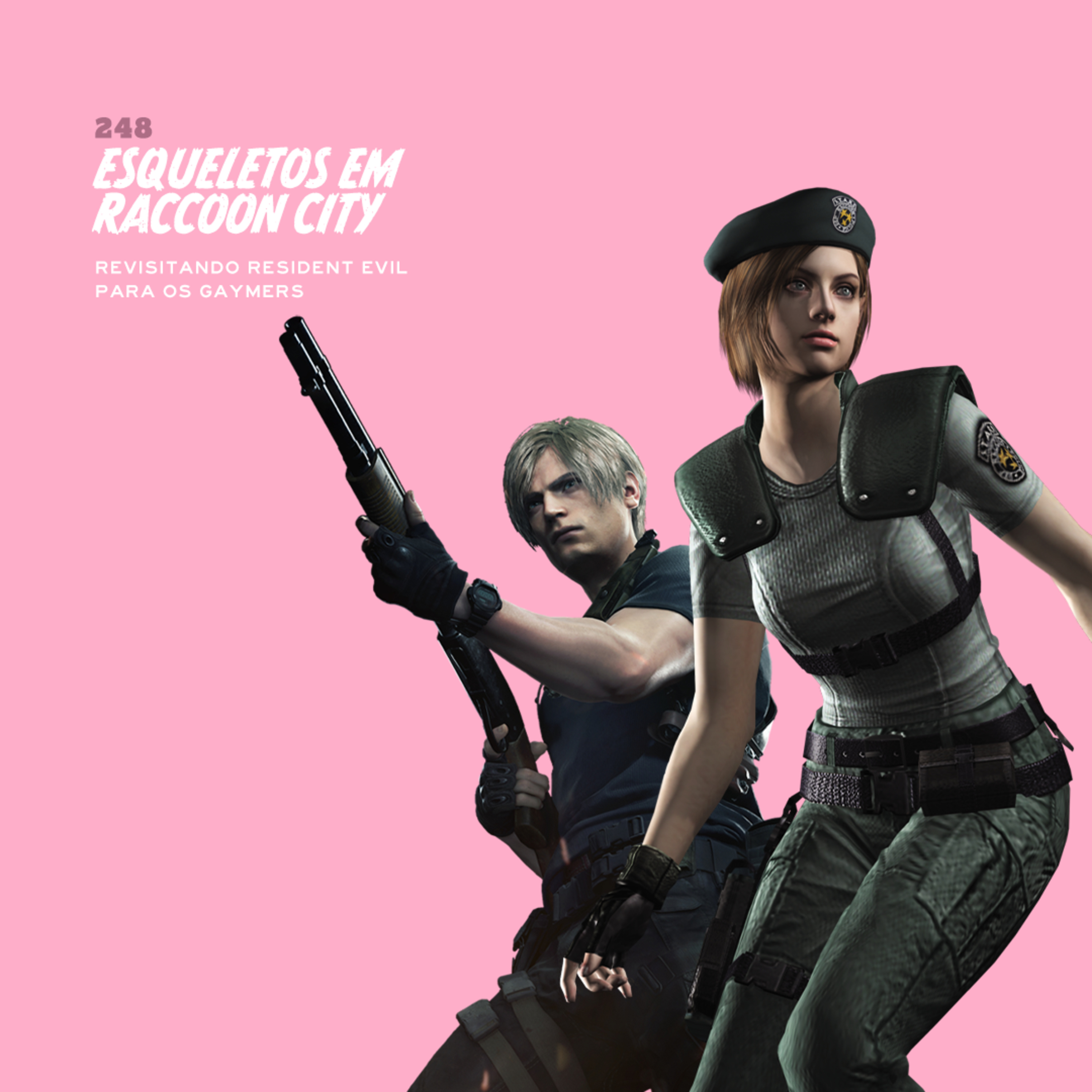 248. Esqueletos em Raccoon City (revisitando Resident Evil para os gaymers)