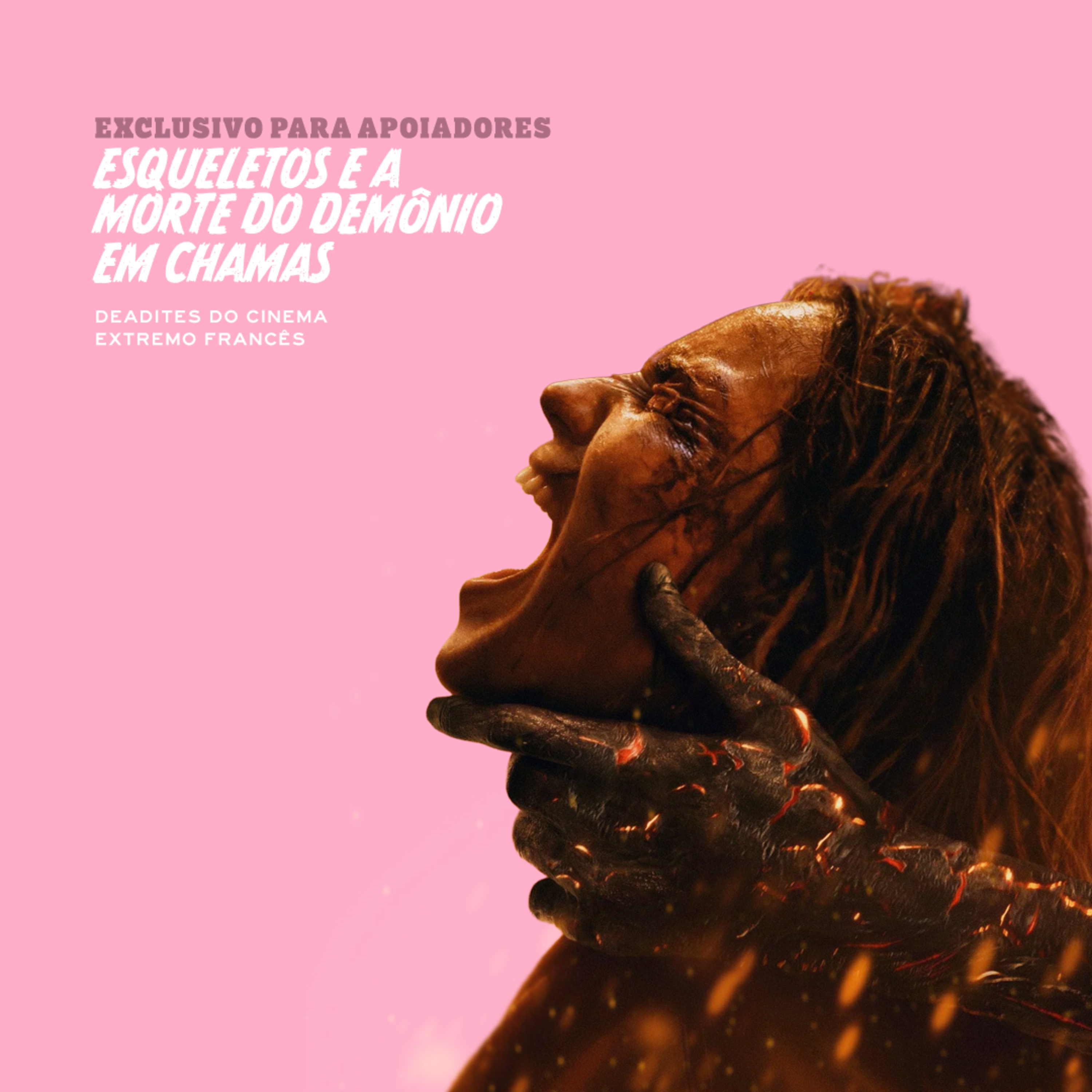Esqueletos e a Morte do Demônio: Em Chamas (EXCLUSIVO PARA APOIADORES)
