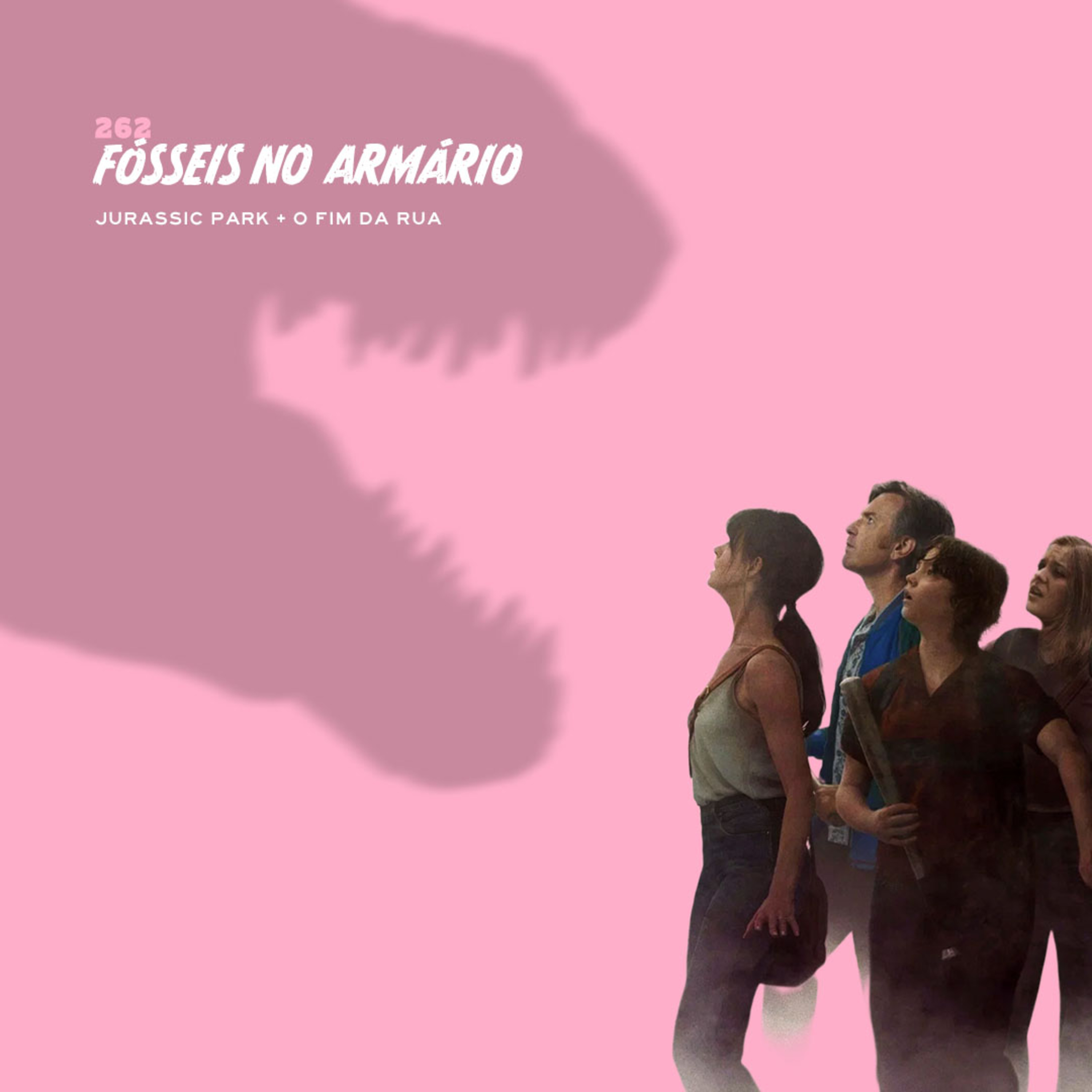 262. Fósseis no Armário (Jurassic Park + O Fim da Rua)