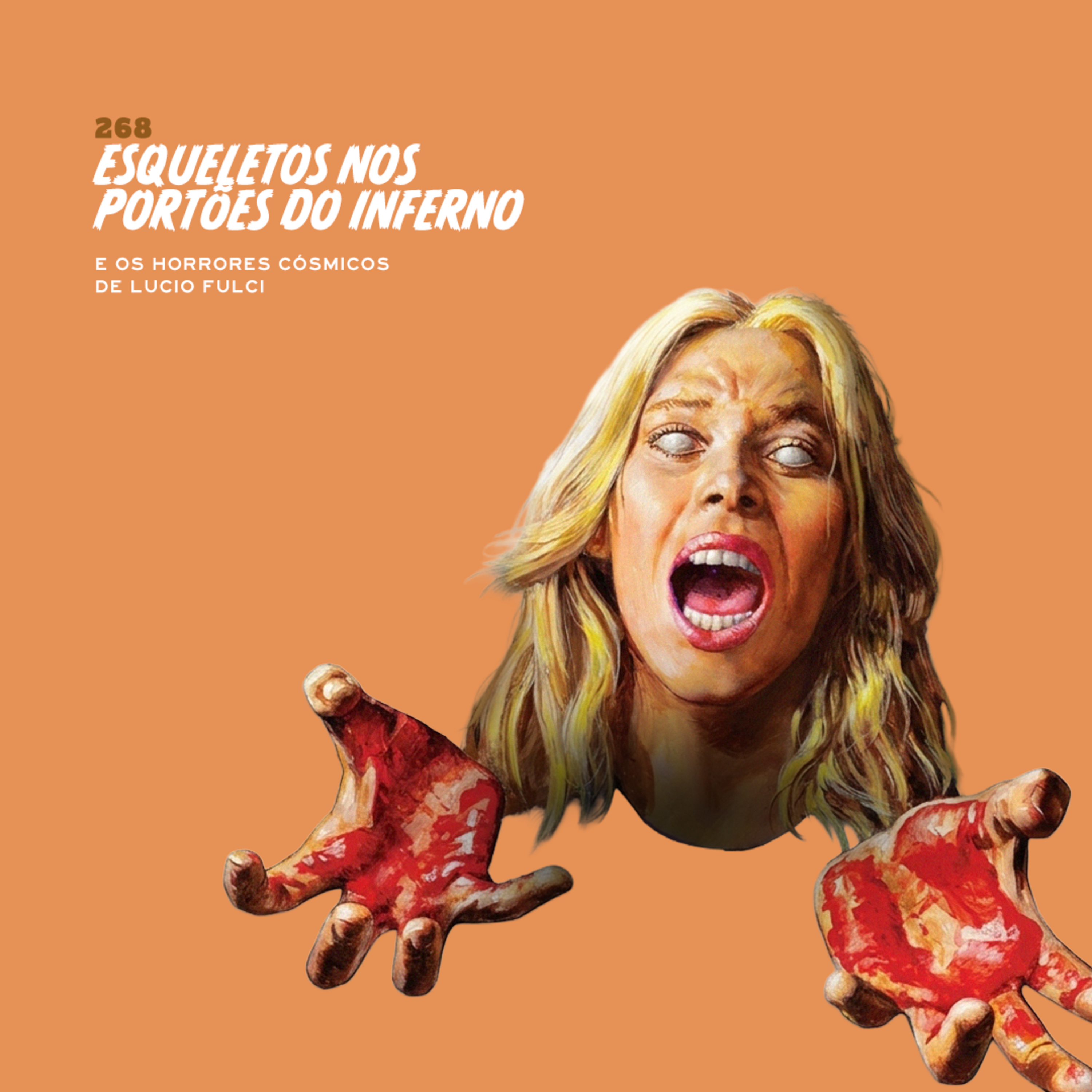 268. Esqueletos nos Portões do Inferno (e os horrores cósmicos de Lucio Fulci) episode artwork